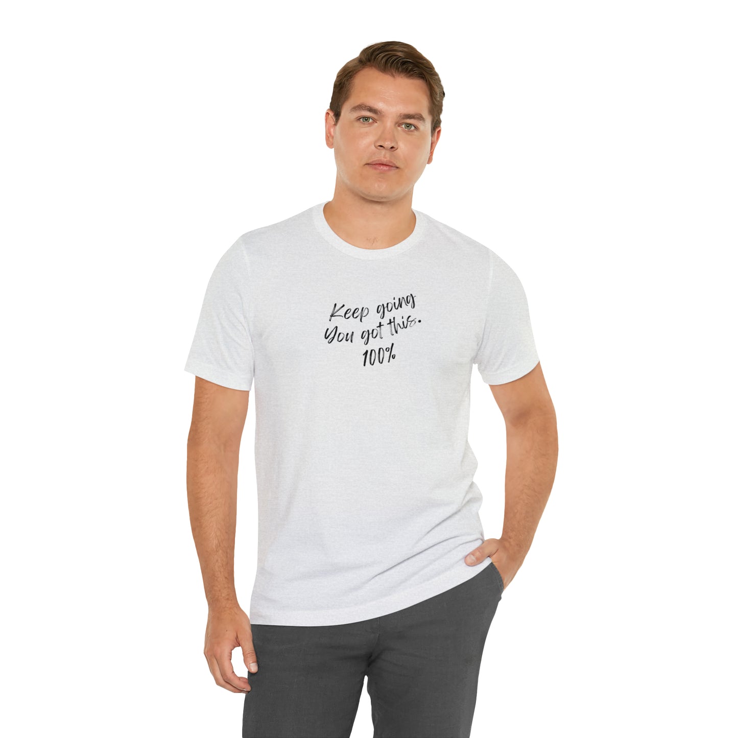 Unisex Keep Going You Got This 100%, Positive Encourage Mental Health T-Shirt