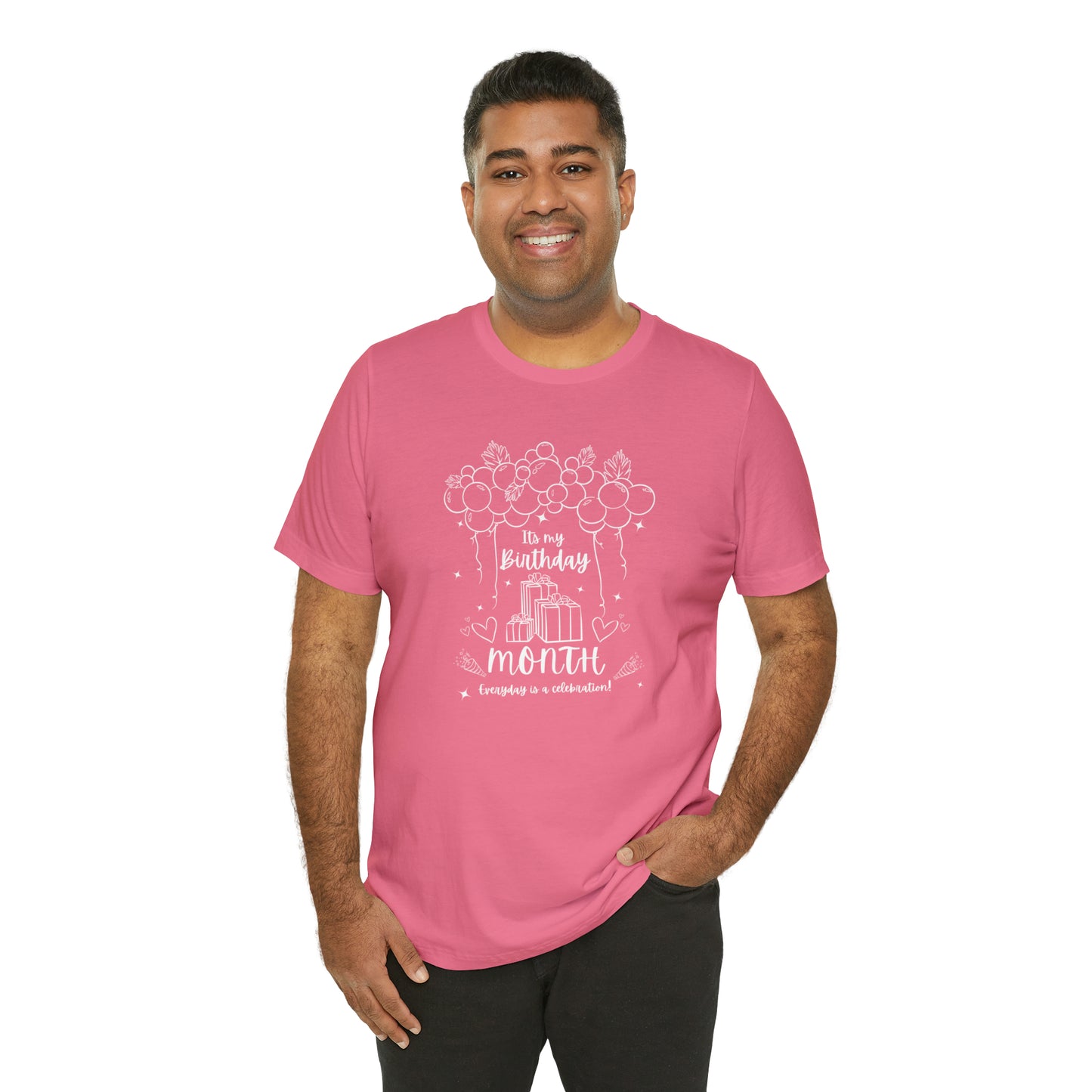 Unisex Its My Birthday MONTH Everyday Is a Celebration! T-Shirt