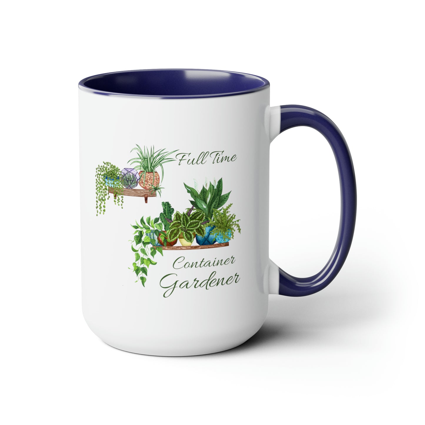 15oz Garden Themed Full Time Container Gardener Coffee Mug