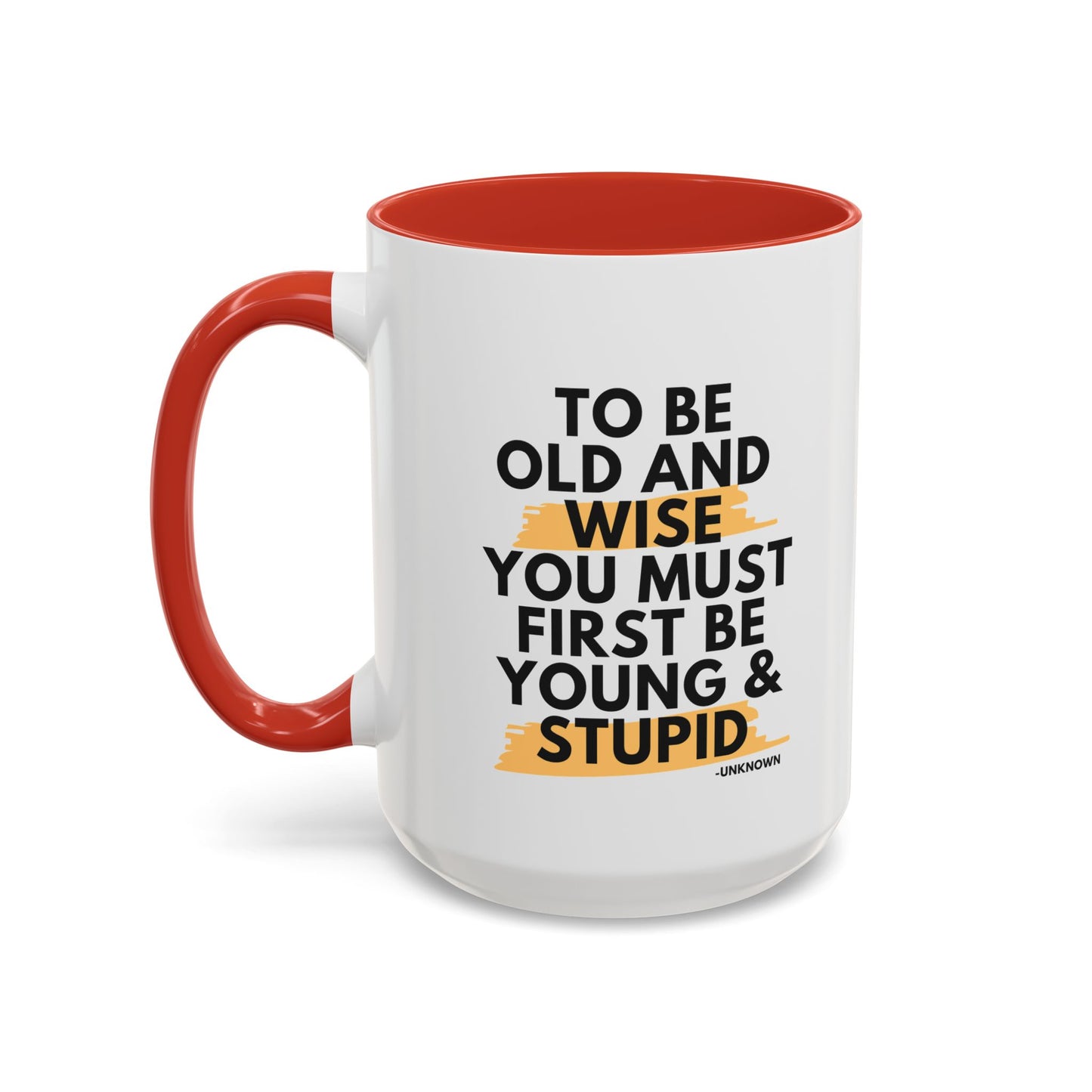 11oz/15oz Funny Old and Wise Young and Stupid Coffee Mug