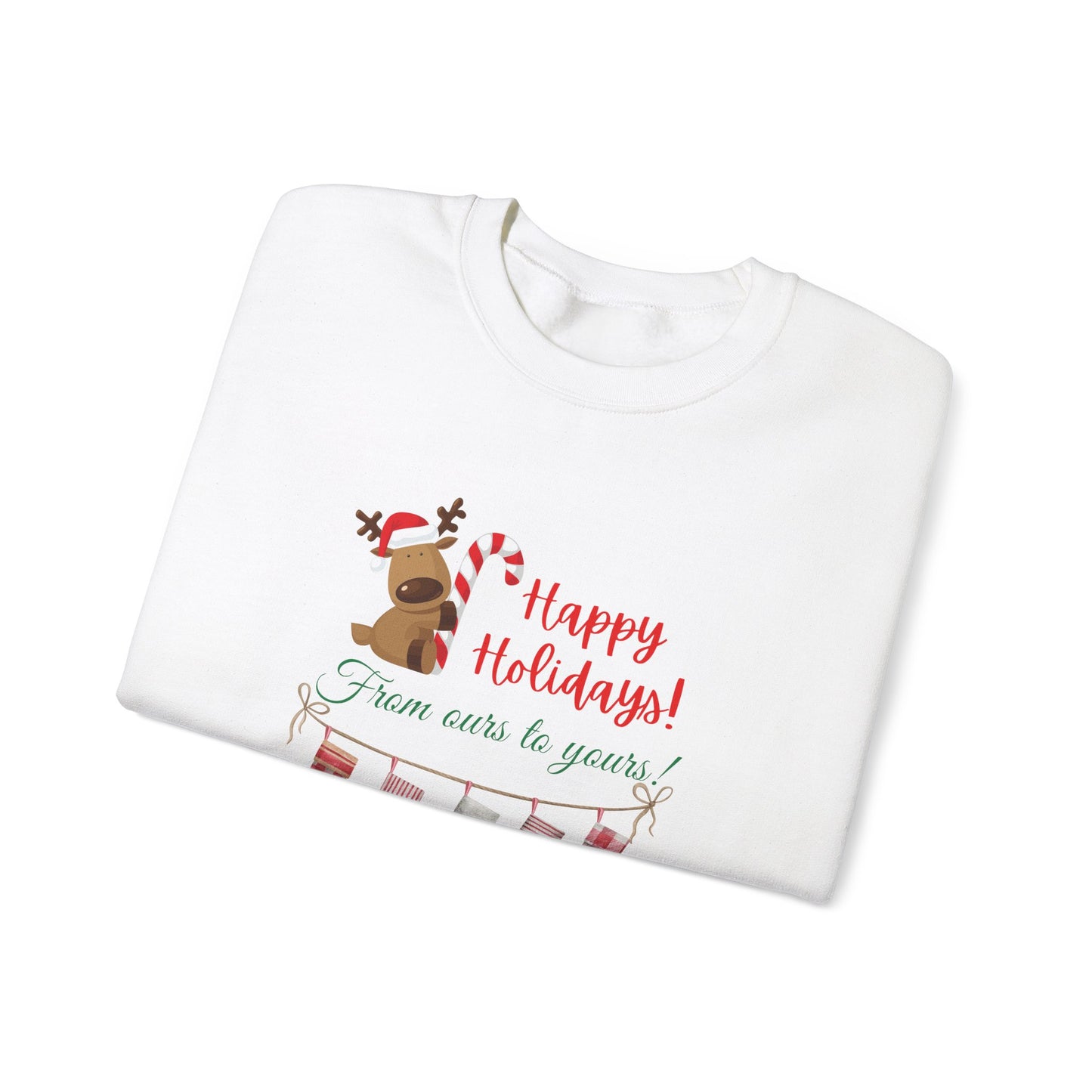 Unisex Heavy Blend Happy Holidays From Ours To Yours Sweatshirt