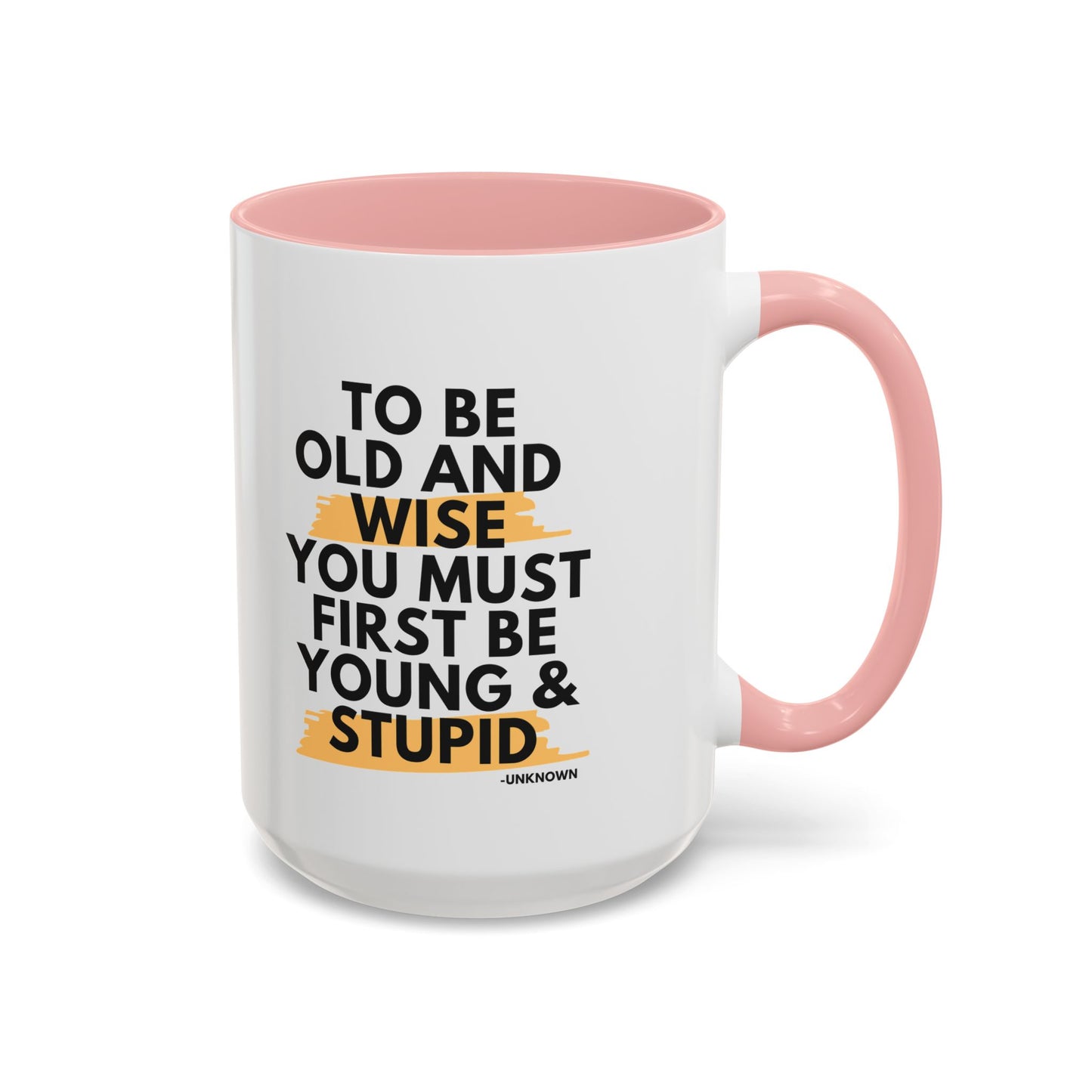 11oz/15oz Funny Old and Wise Young and Stupid Coffee Mug