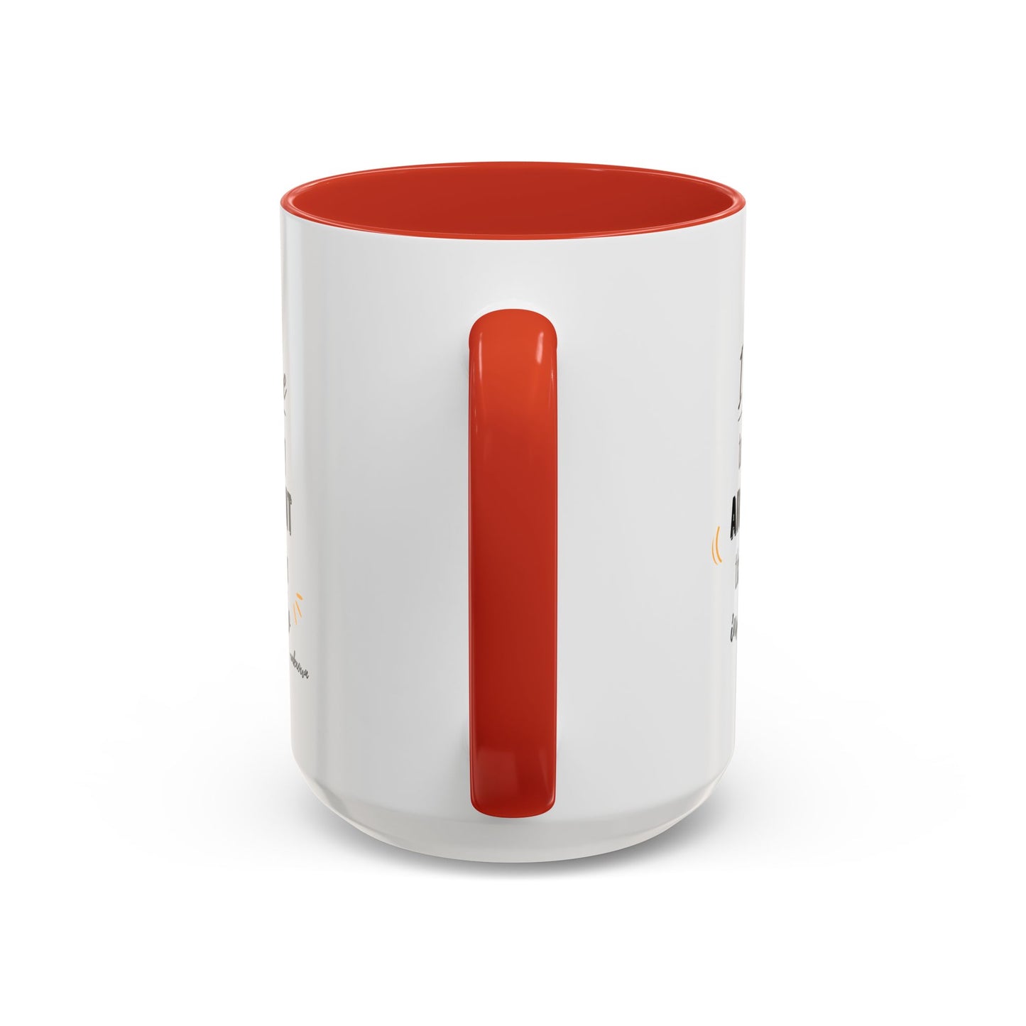 11oz/15oz I Refuse To Attend Every ARGUMENT That I Have Been Invited To Coffee Mug