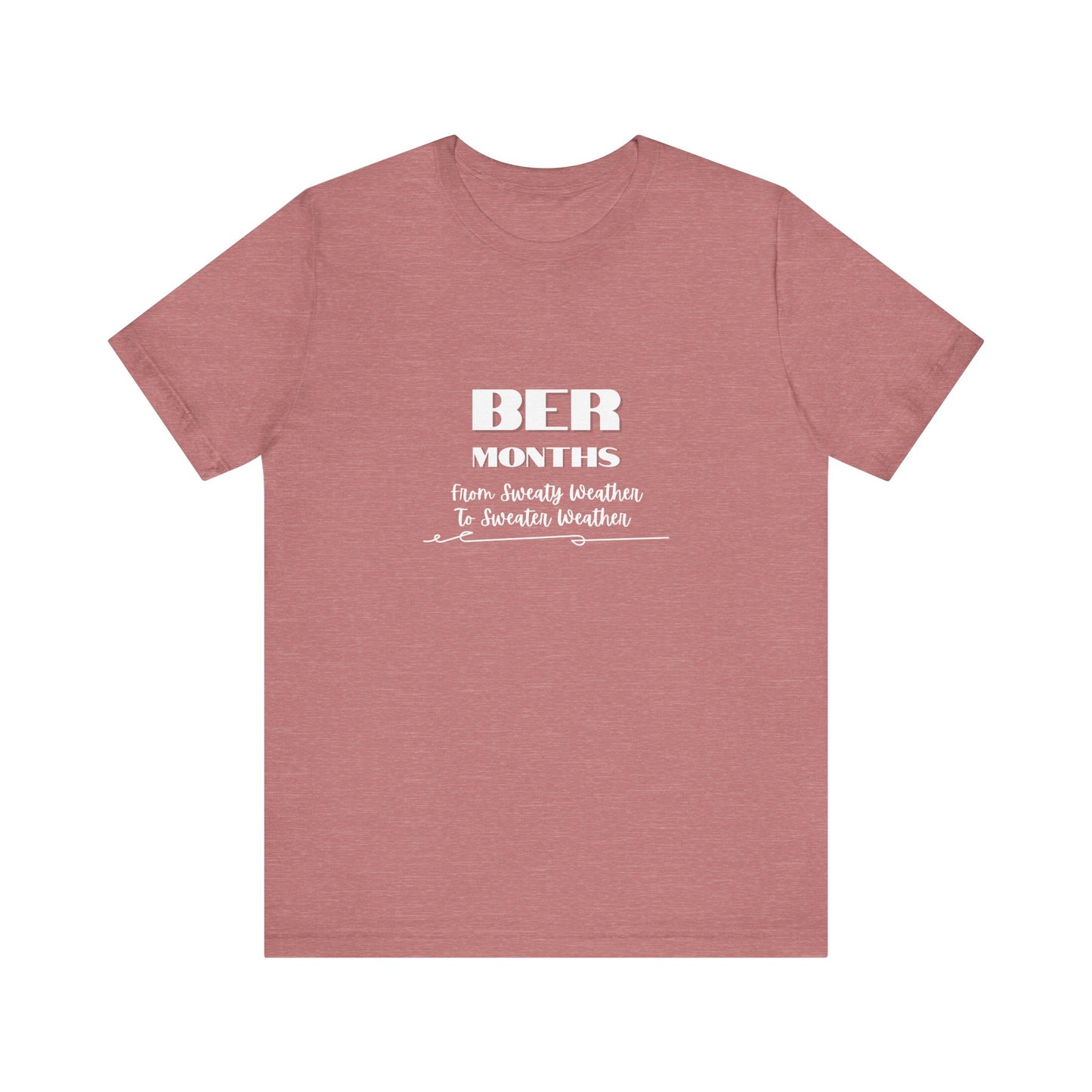 Unisex Jersey Short Sleeve BER Months T-Shirt