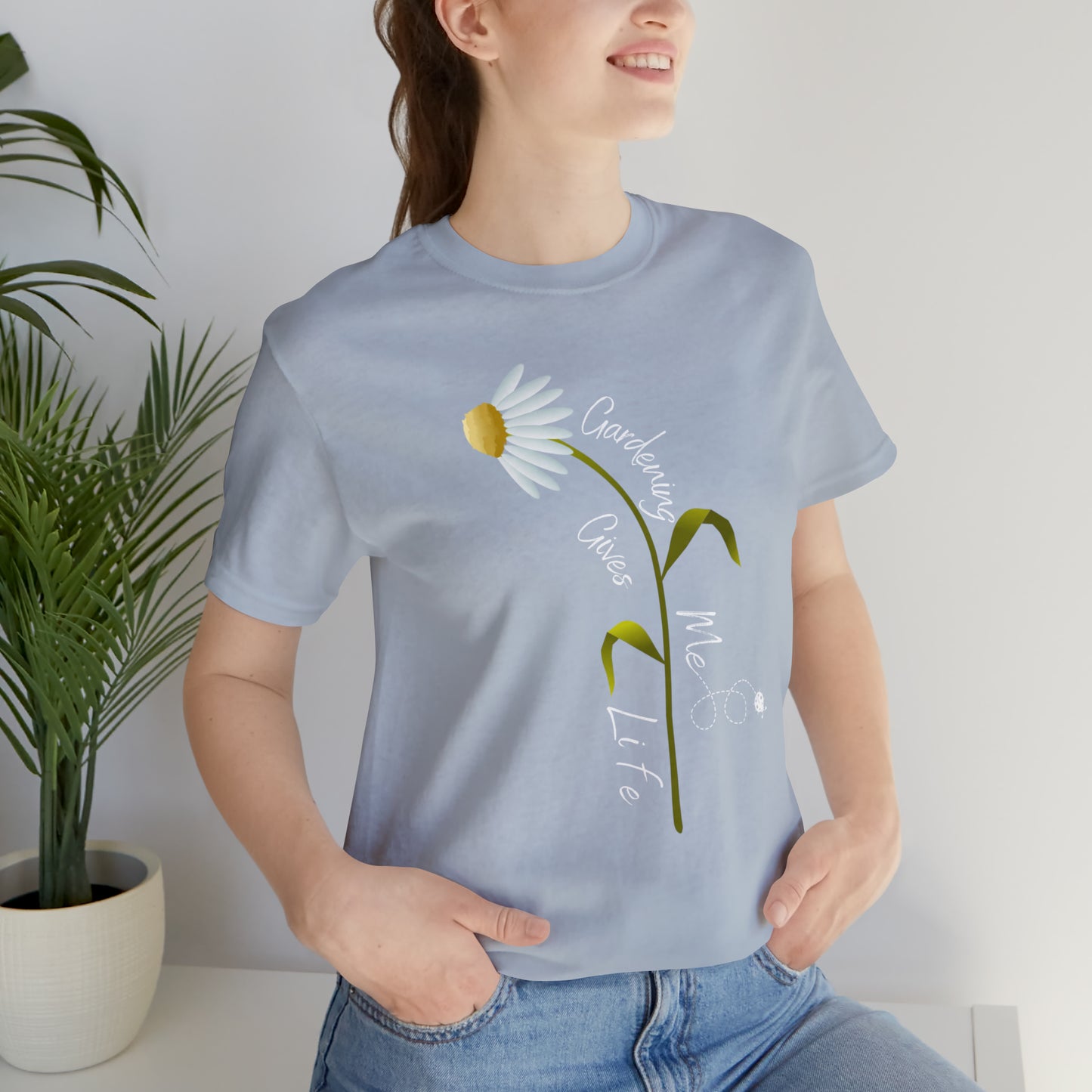 Unisex Gardening Shirt, Daisy and Ladybug Gardening Gives Me Life