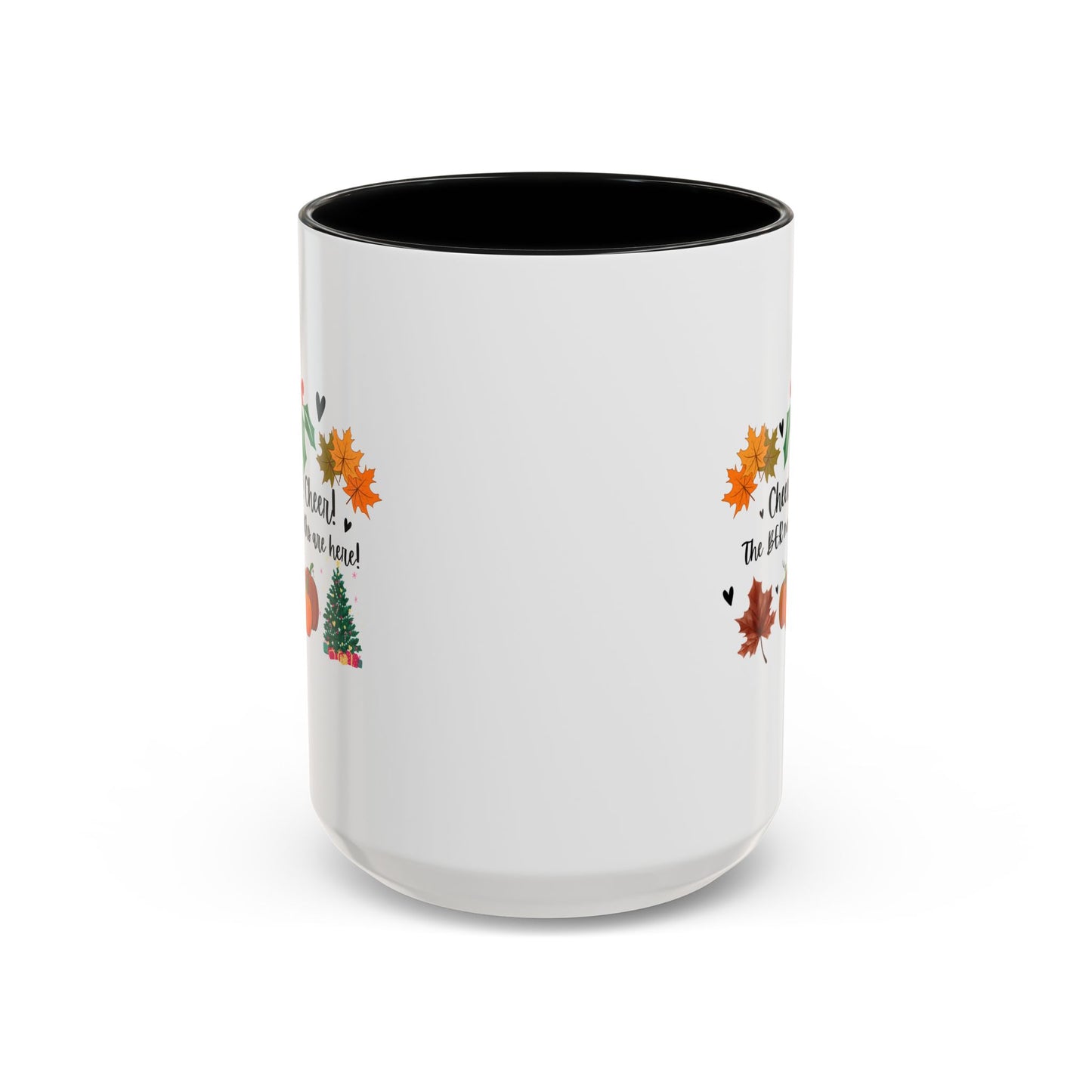 11oz/15oz Cheer! Cheer! The BER Months Are Here! Accent Coffee Mug