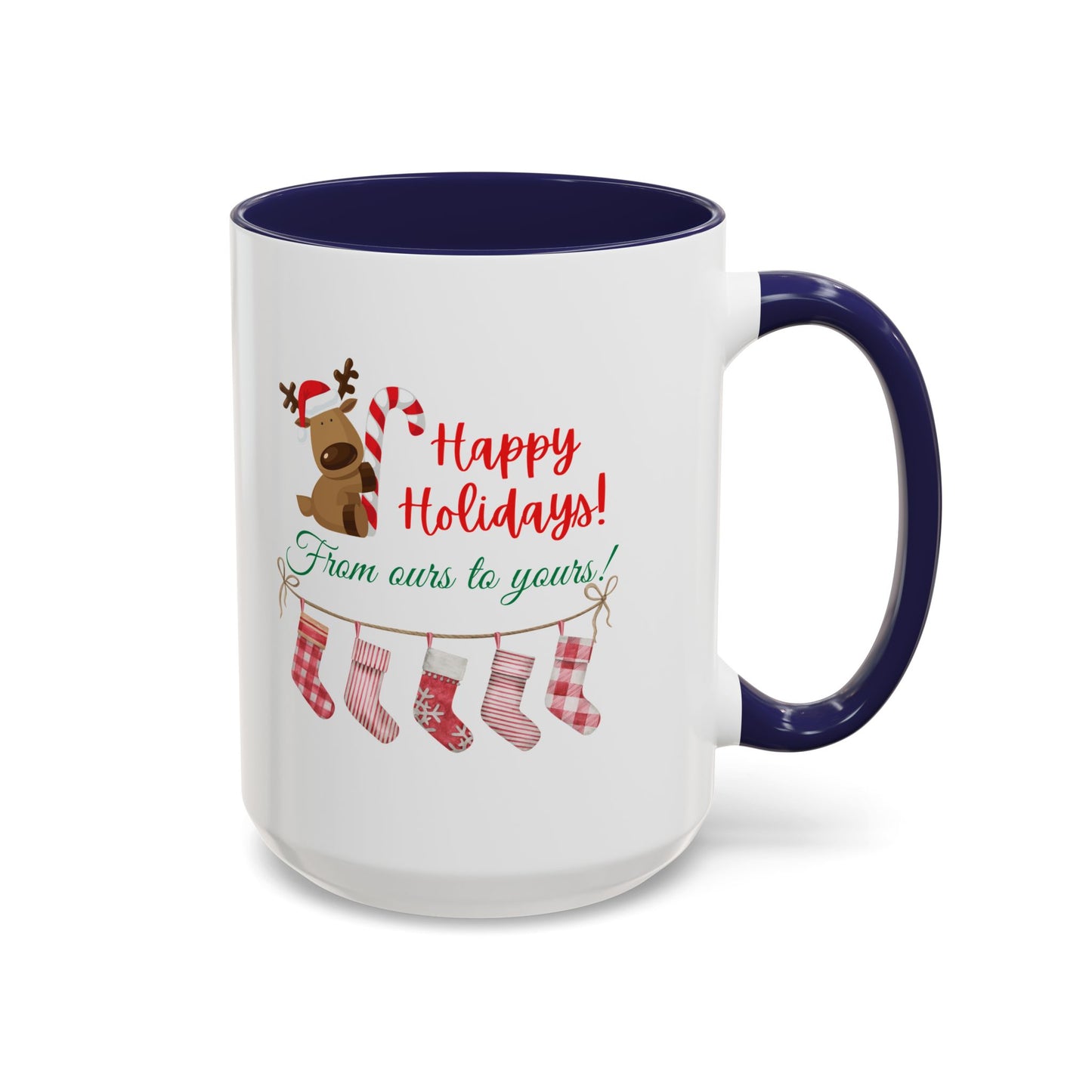11oz/15oz  Happy Holidays From Ours to Yours Coffee Mug