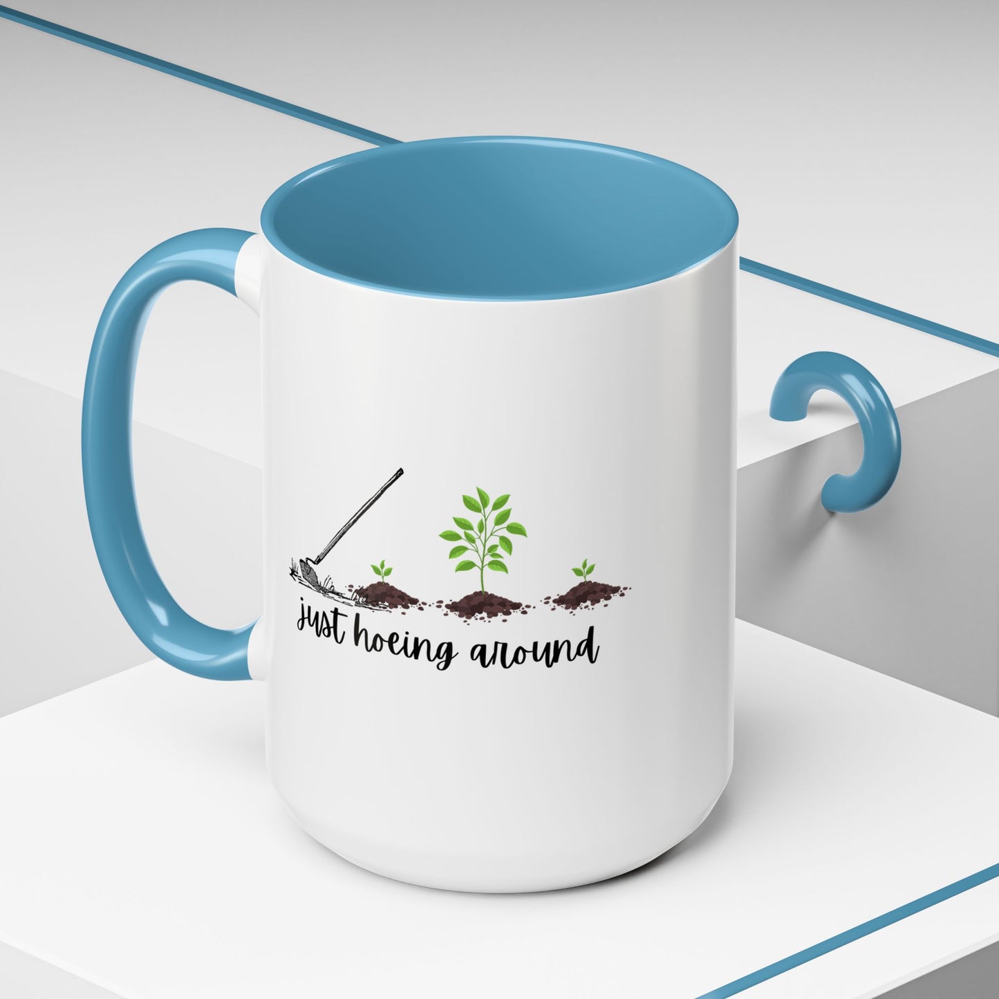 11oz/15oz Just Hoeing Around Gardening Club Coffee Mug