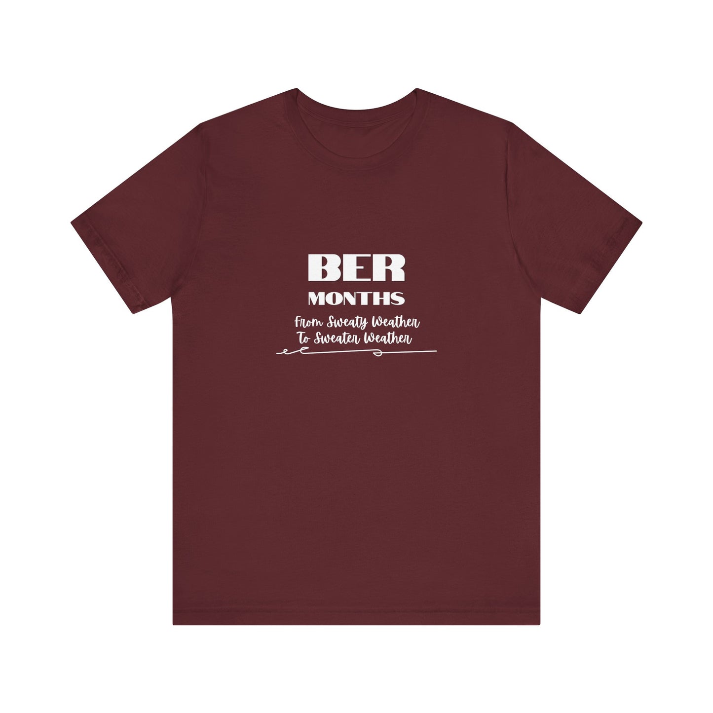Unisex Jersey Short Sleeve BER Months T-Shirt