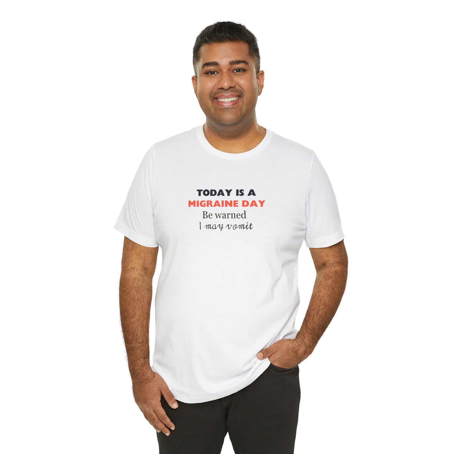 Unisex Migraine Sufferer Today Is A Migraine Day T-shirt I May Vomit