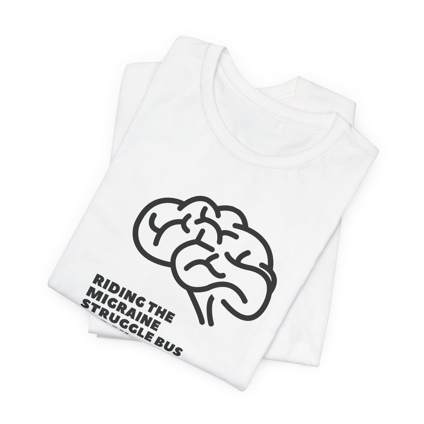 Unisex Migraine Day Invisible Illness Warrior Riding The Struggle Bus Tshirt