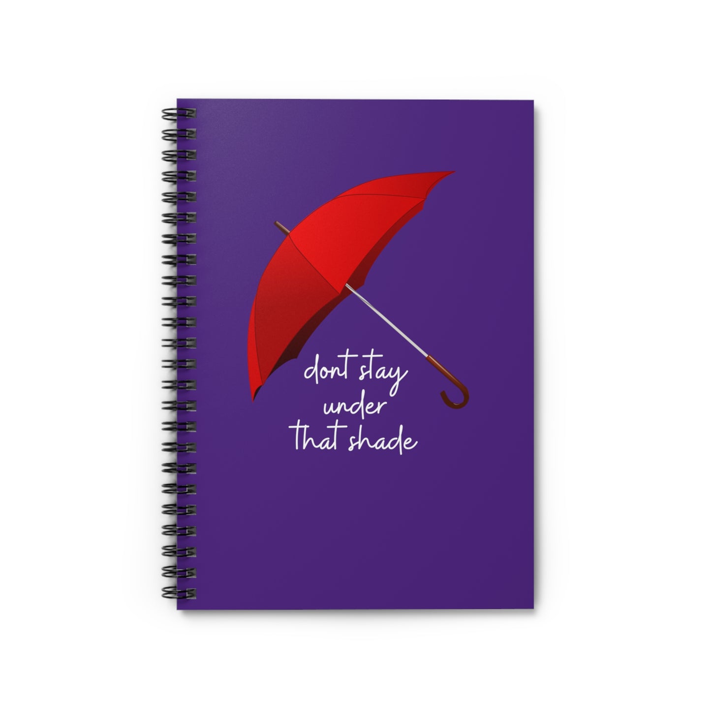 Spiral Notebook - Ruled Line, Purple - Dont Stay Under That Shade, EDC 118 pages