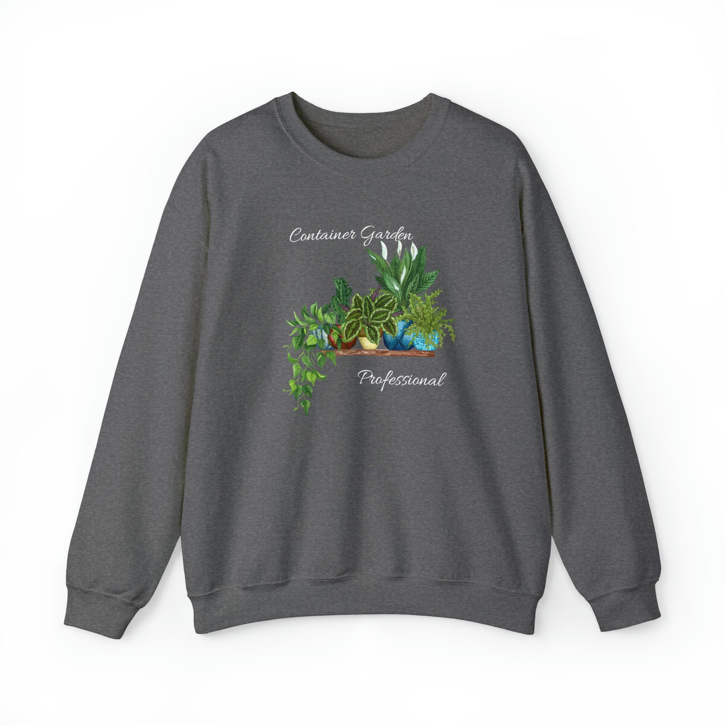 Unisex Gardening Container Garden Professional Sweatshirt