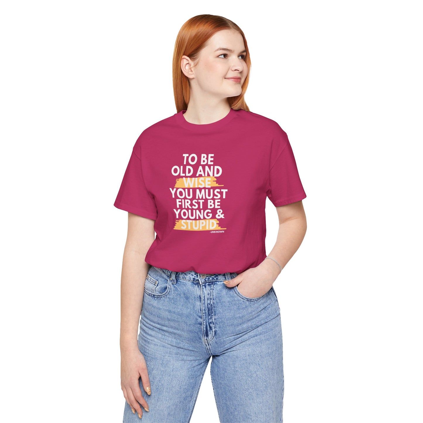 Unisex Funny To Be Old and Wise Comical T-Shirt For Aging and Youth