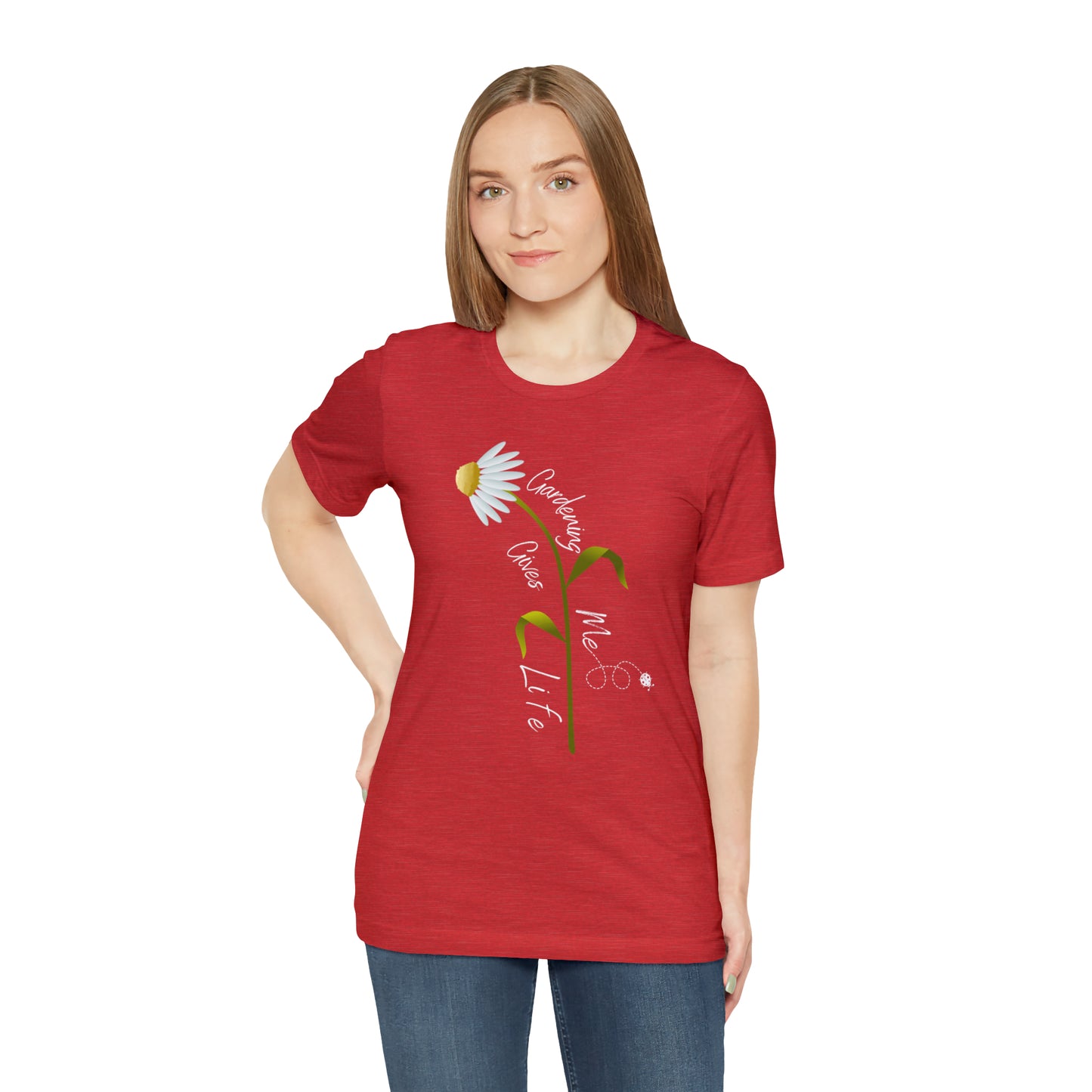 Unisex Gardening Shirt, Daisy and Ladybug Gardening Gives Me Life