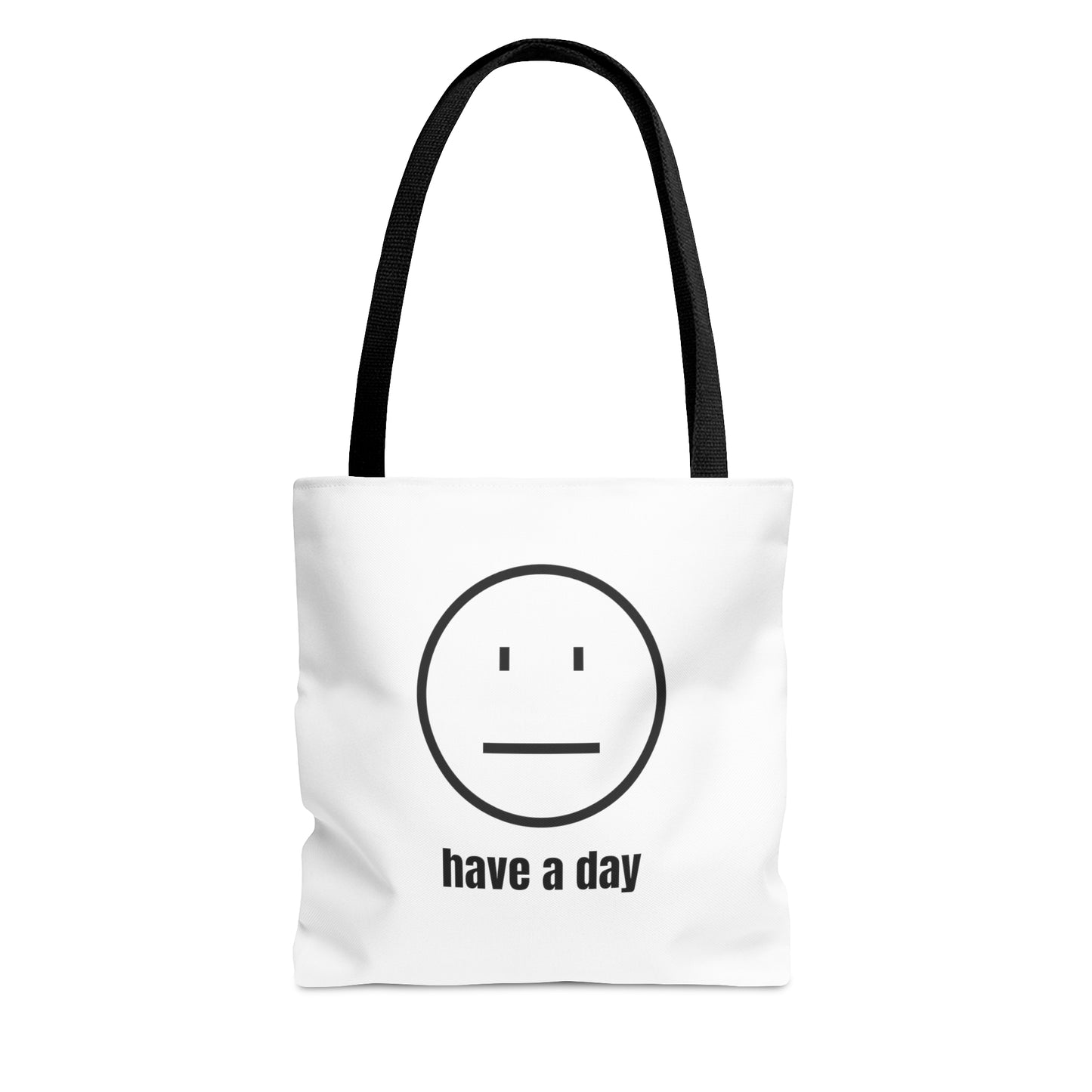 Unisex Straight Face Have A Day Tote Bag