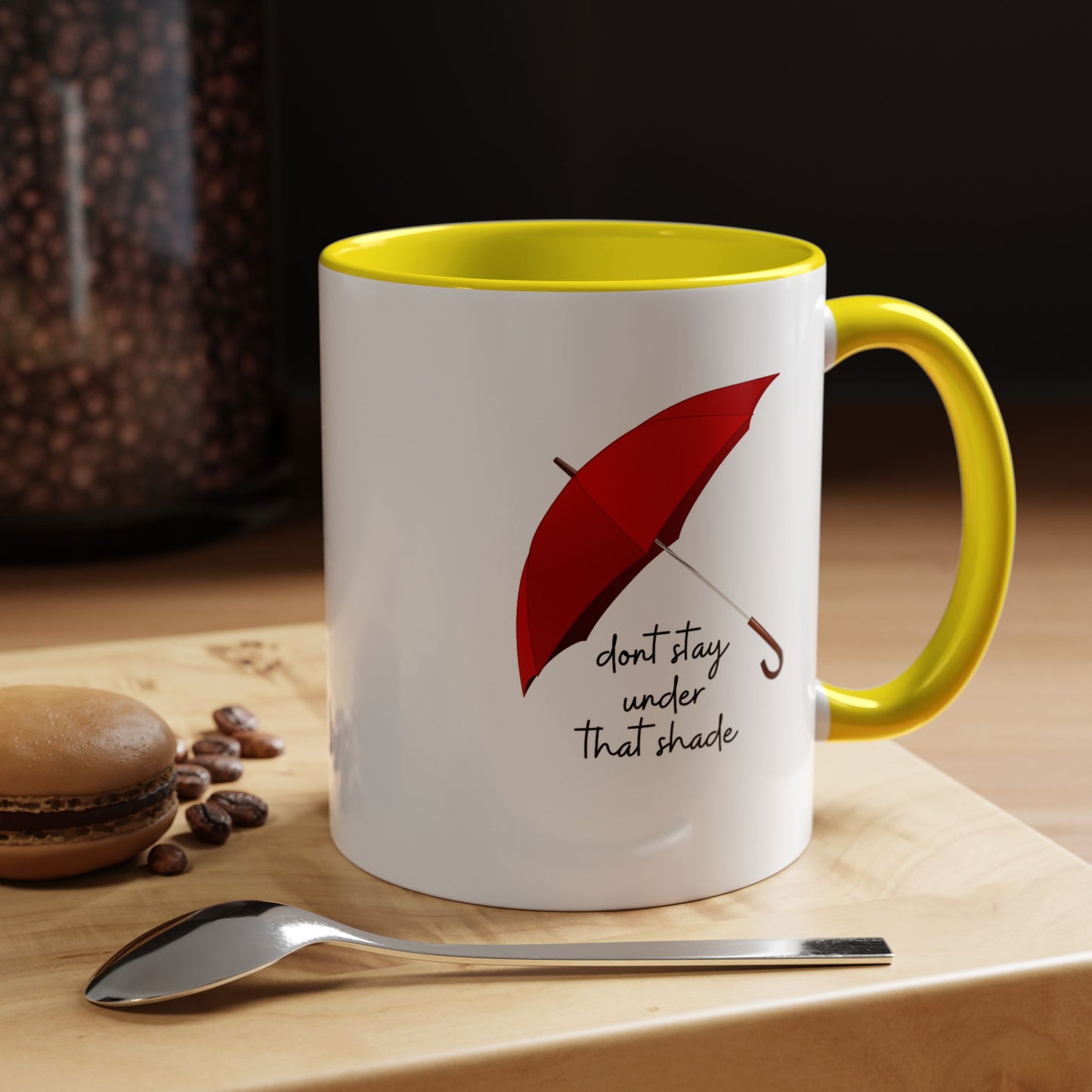 11oz/15oz Dont Stay Under That Shade Motivational Coffee Mug