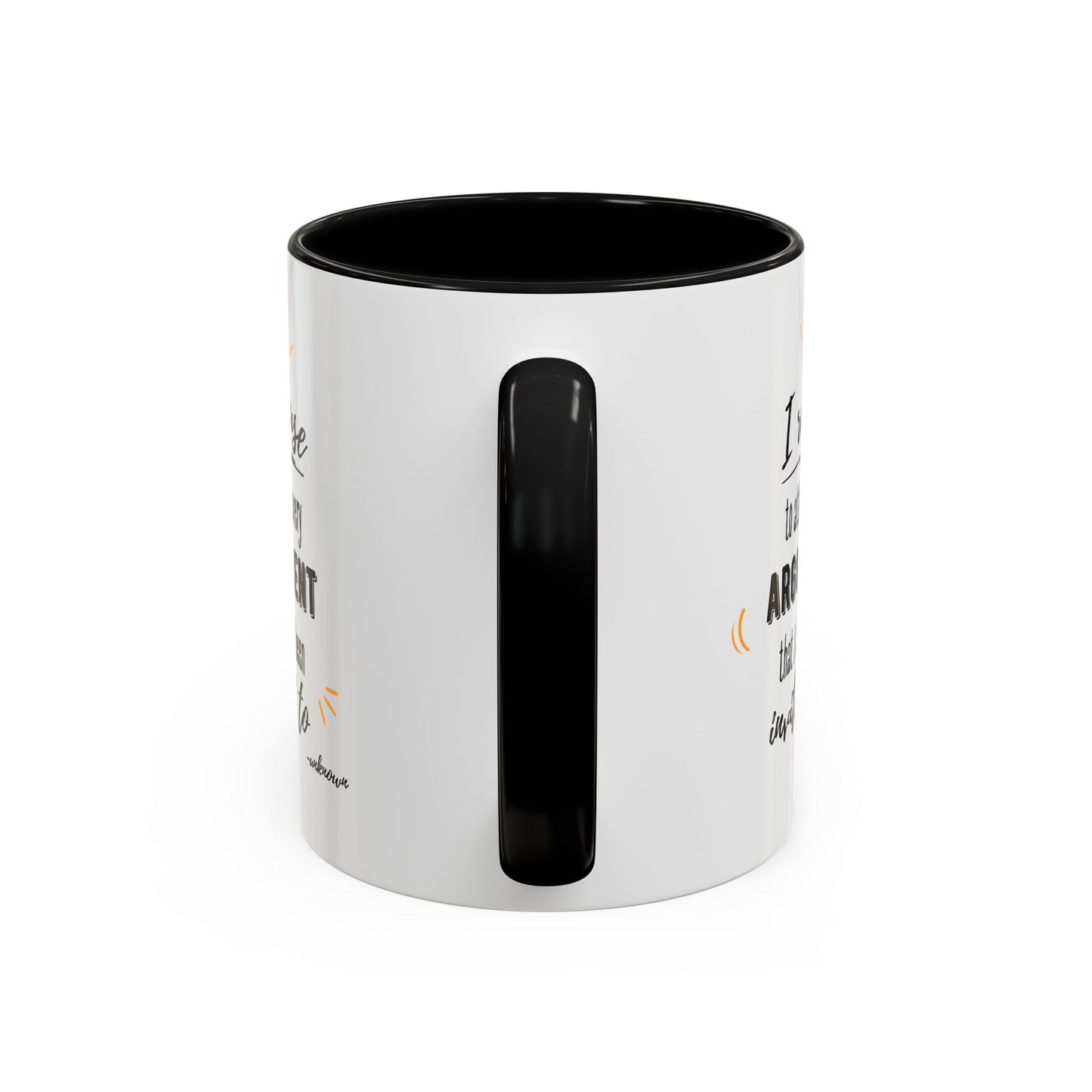 11oz/15oz I Refuse To Attend Every ARGUMENT That I Have Been Invited To Coffee Mug