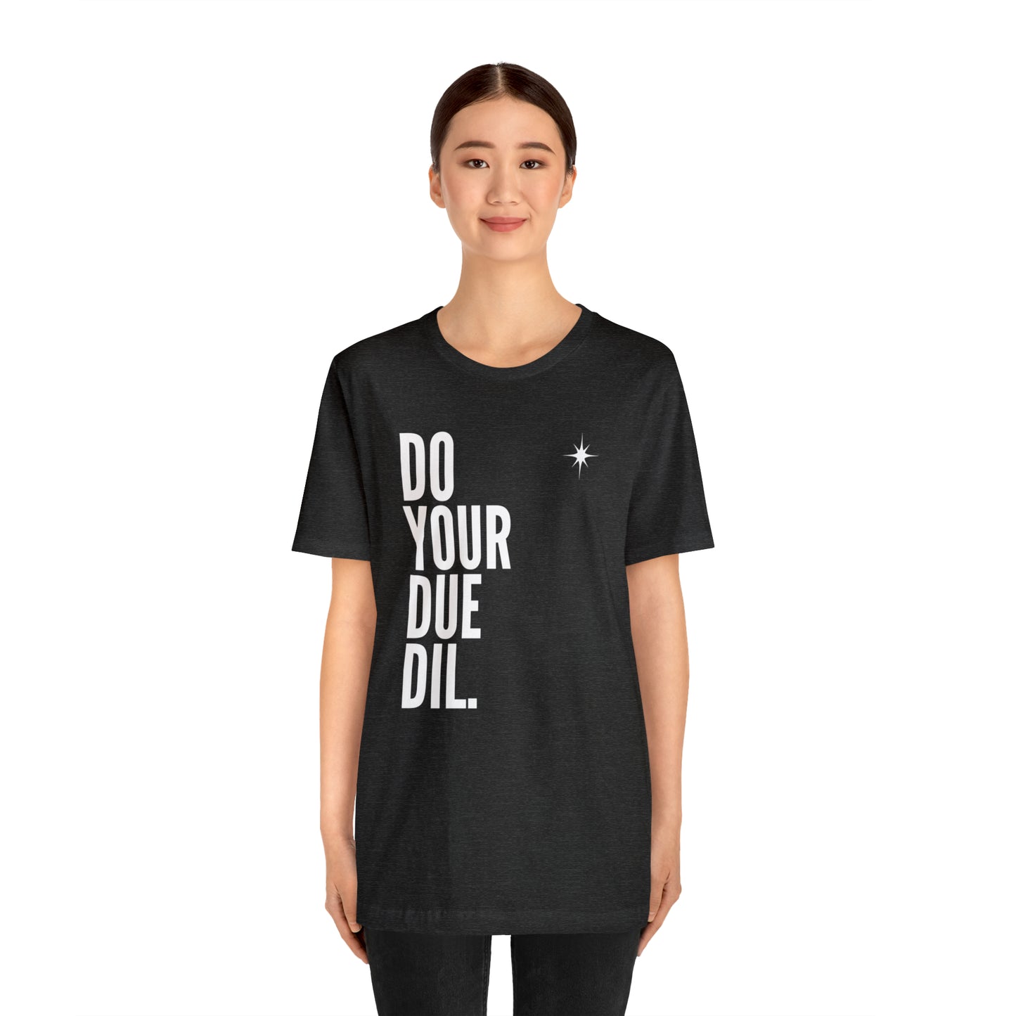 Unisex Jersey Short Sleeve Do Your Due Diligence T-Shirt