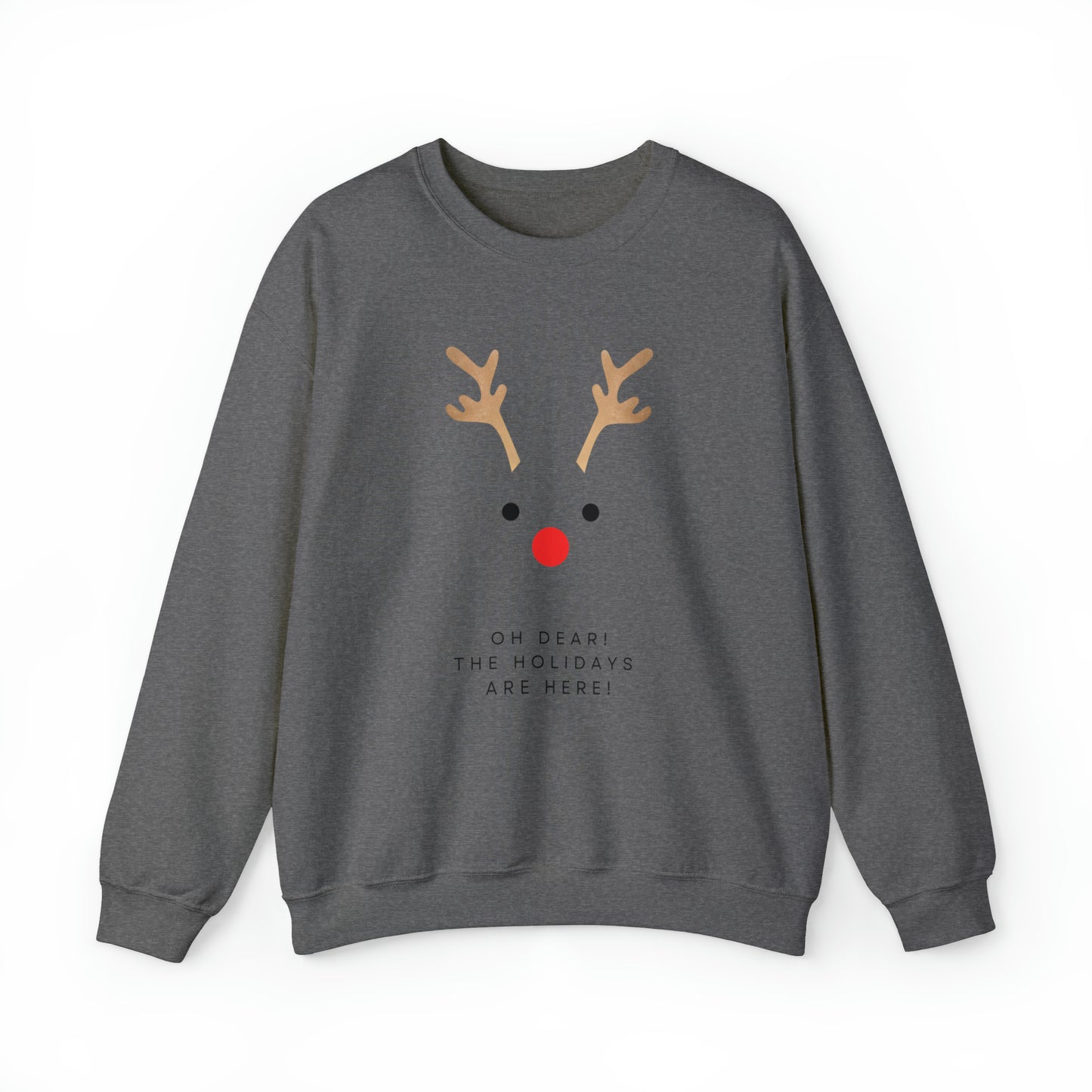 Unisex Oh Dear The Holidays Are Here Reindeer Sweatshirt