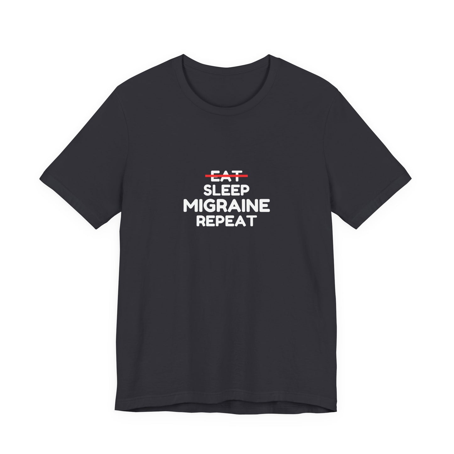 Unisex Migraine Day Invisible Illness Warrior Eat Sleep Migraine Repeat Tshirt