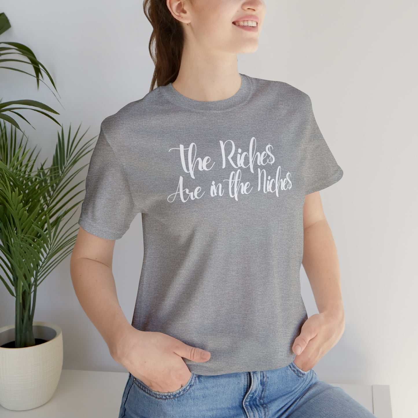 Unisex Boss Gift T-Shirt The Riches Are in The Niches