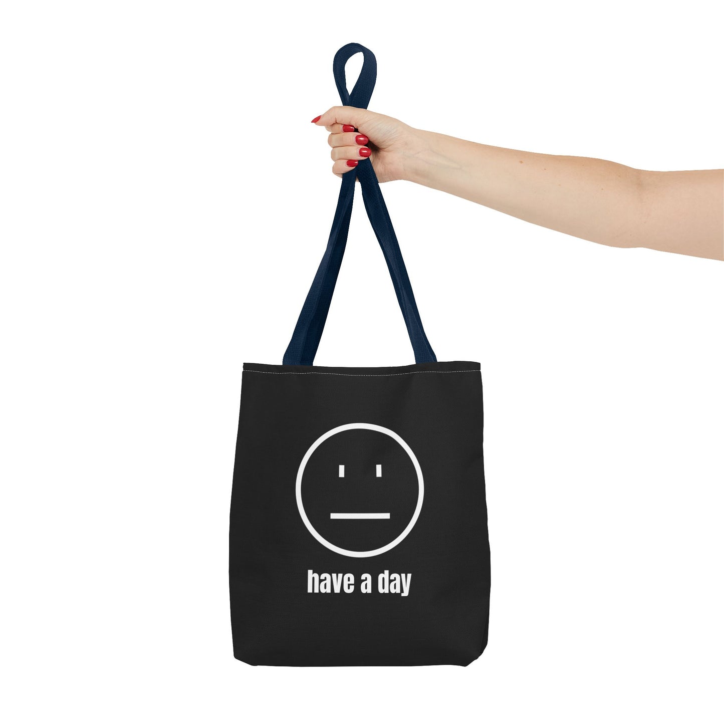 Unisex Straight Face Have A Day Tote Bag
