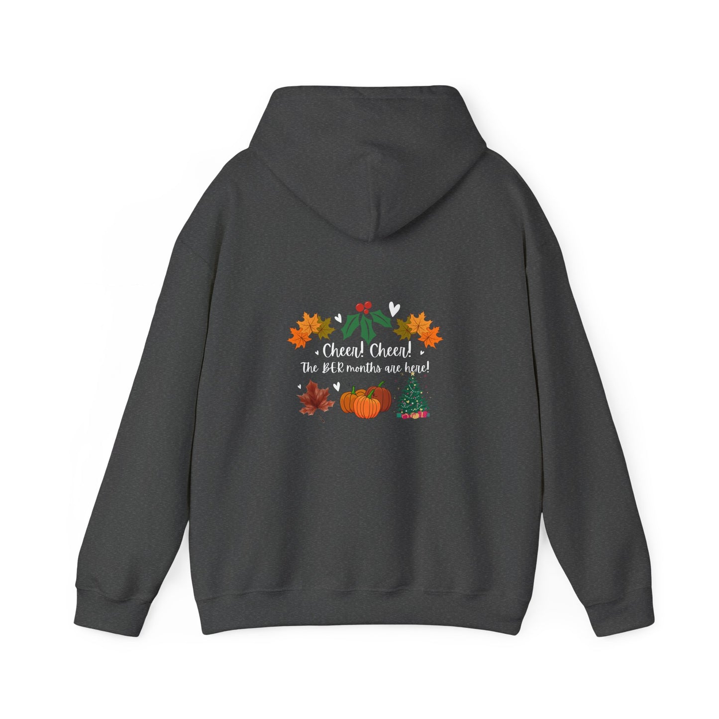 Unisex Fall and Winter Cheer! Cheer! The BER Months Are Here! Hooded Sweatshirt