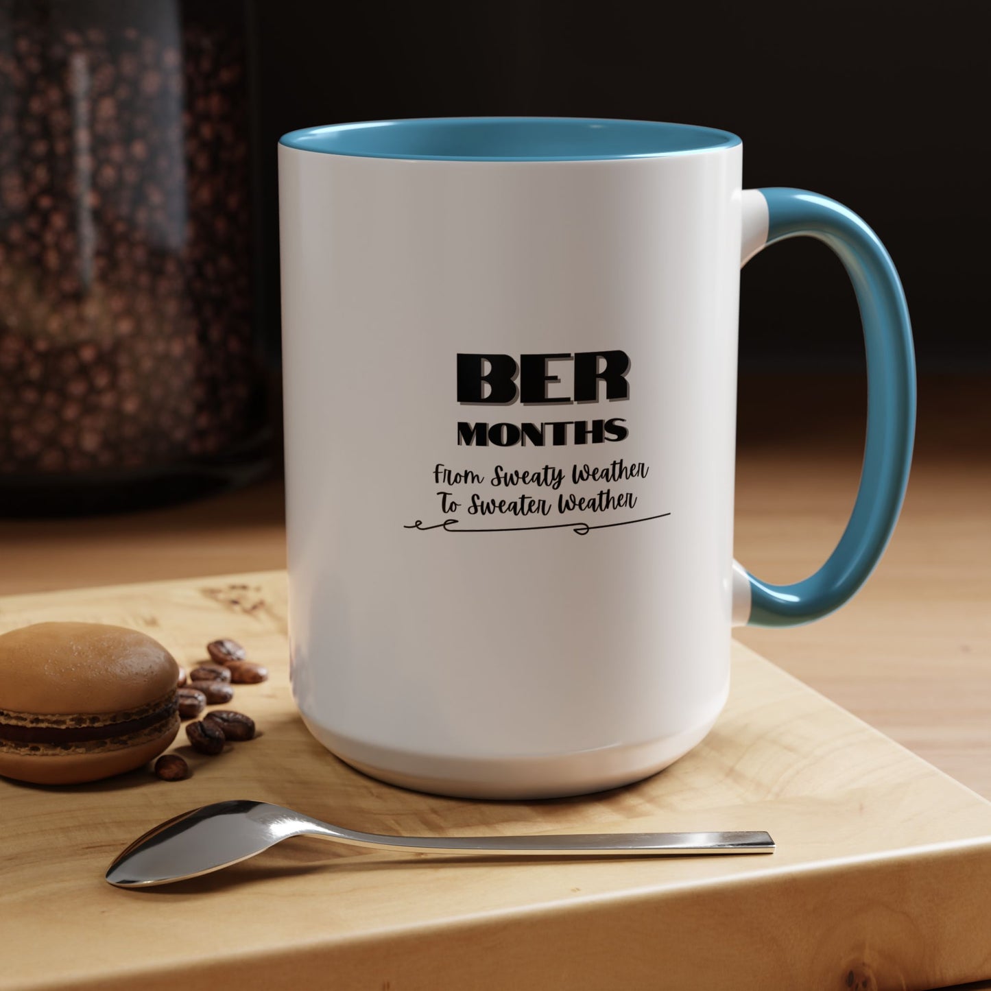 11oz/15oz BER Months From Sweaty Weather to Sweaty Weather Coffee Mug