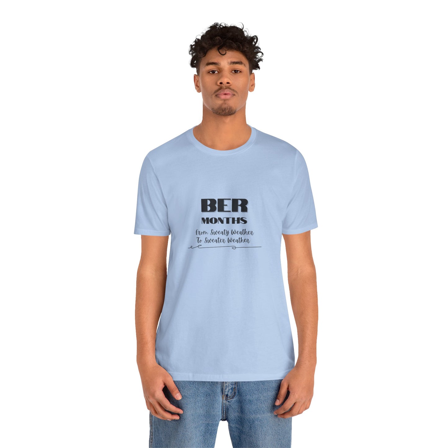 Unisex Jersey Short Sleeve BER Months T-Shirt