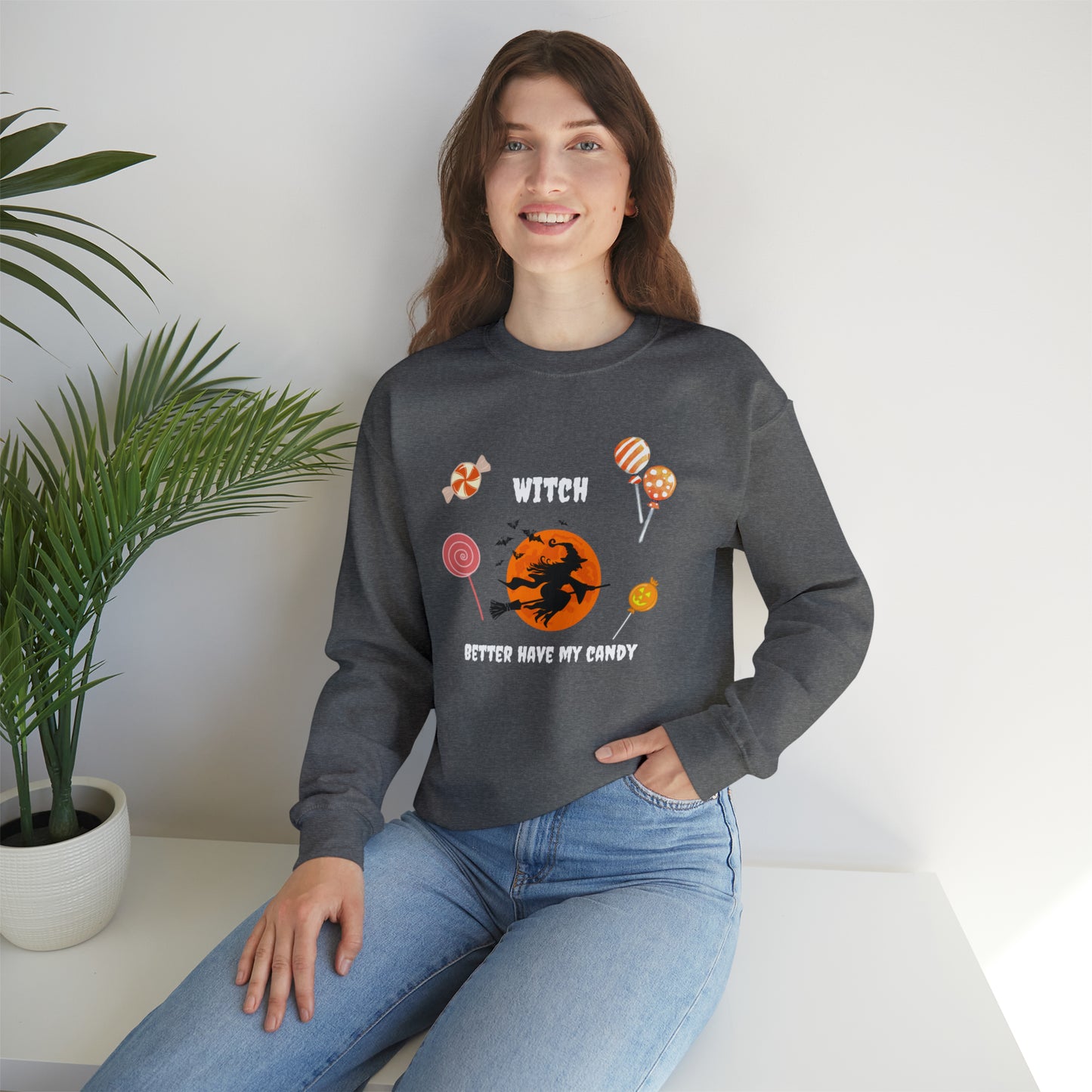 Unisex Witch Better Have My Candy Sweatshirt