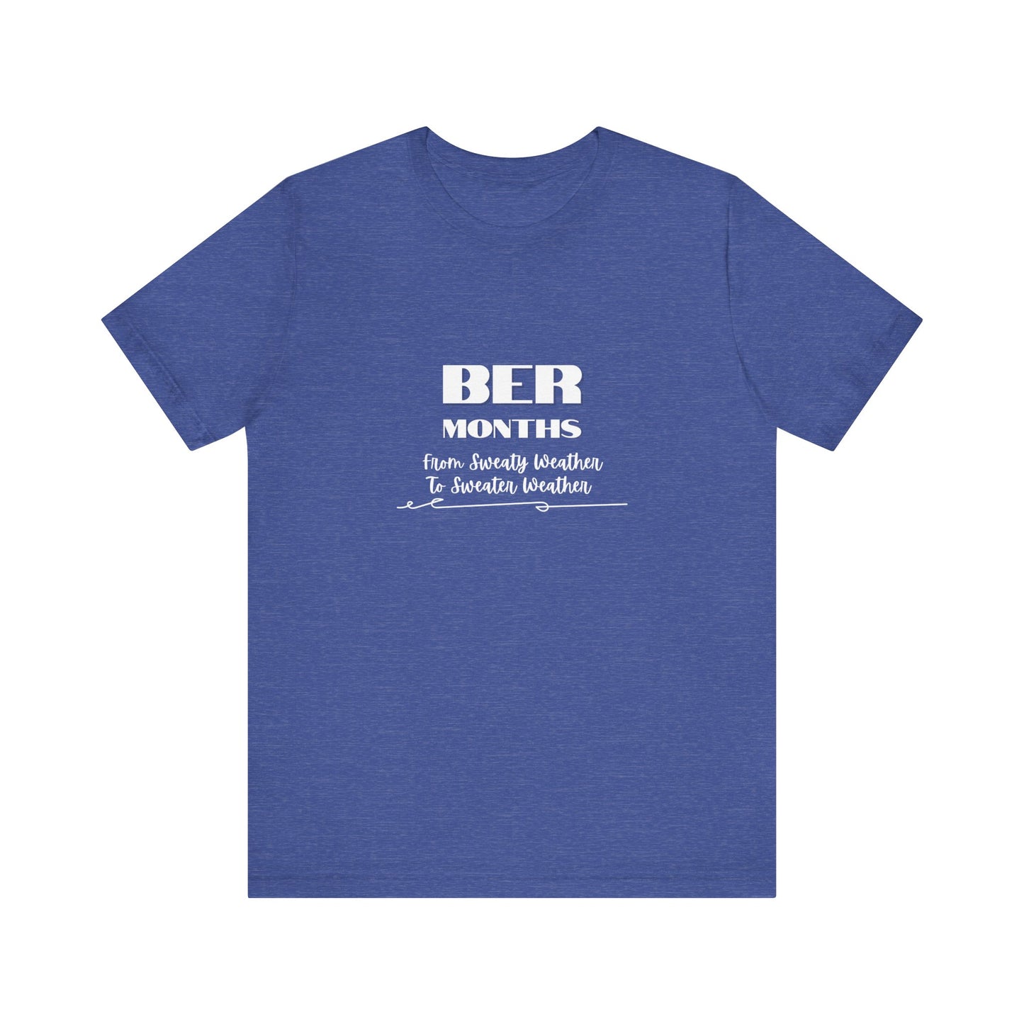 Unisex Jersey Short Sleeve BER Months T-Shirt