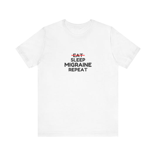 Unisex Migraine Day Invisible Illness Warrior Eat Sleep Migraine Repeat Tshirt