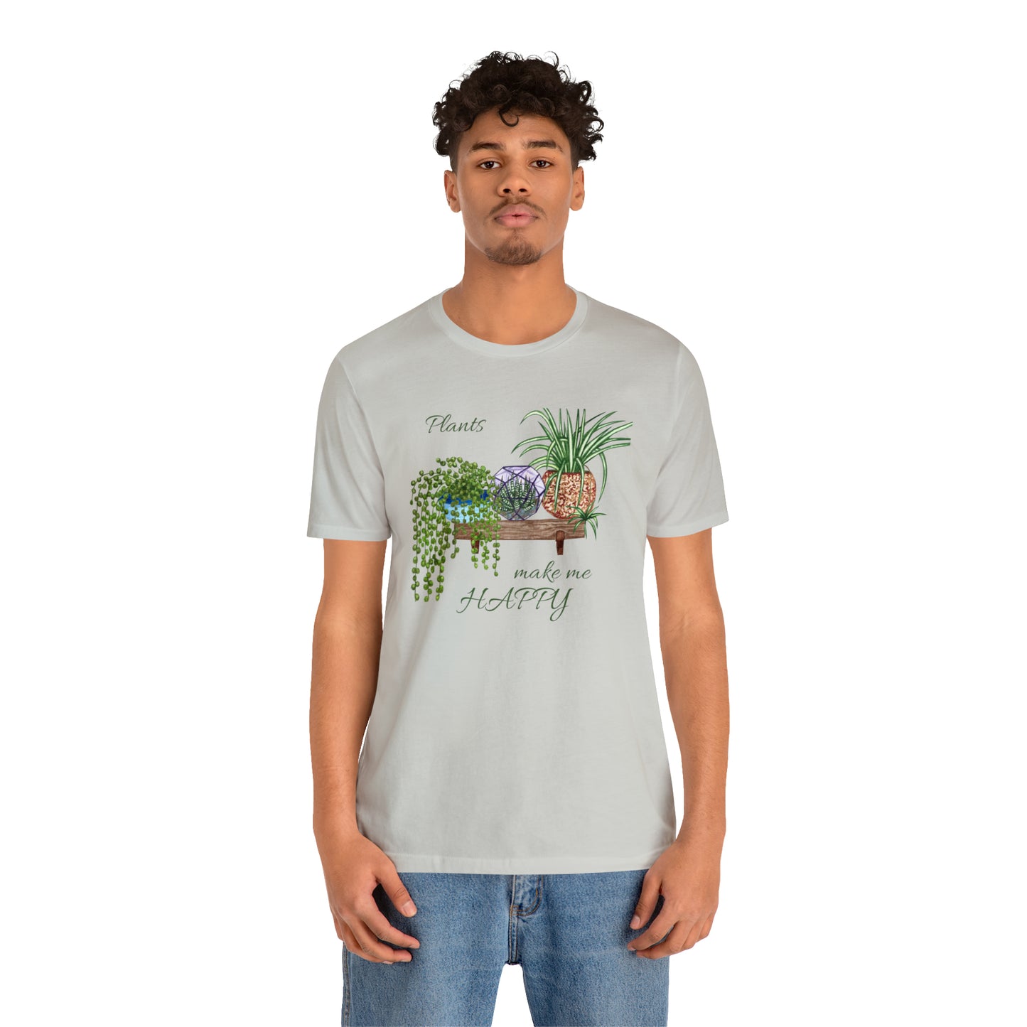 Unisex Garden Themed Plants Make Me Happy T-Shirt