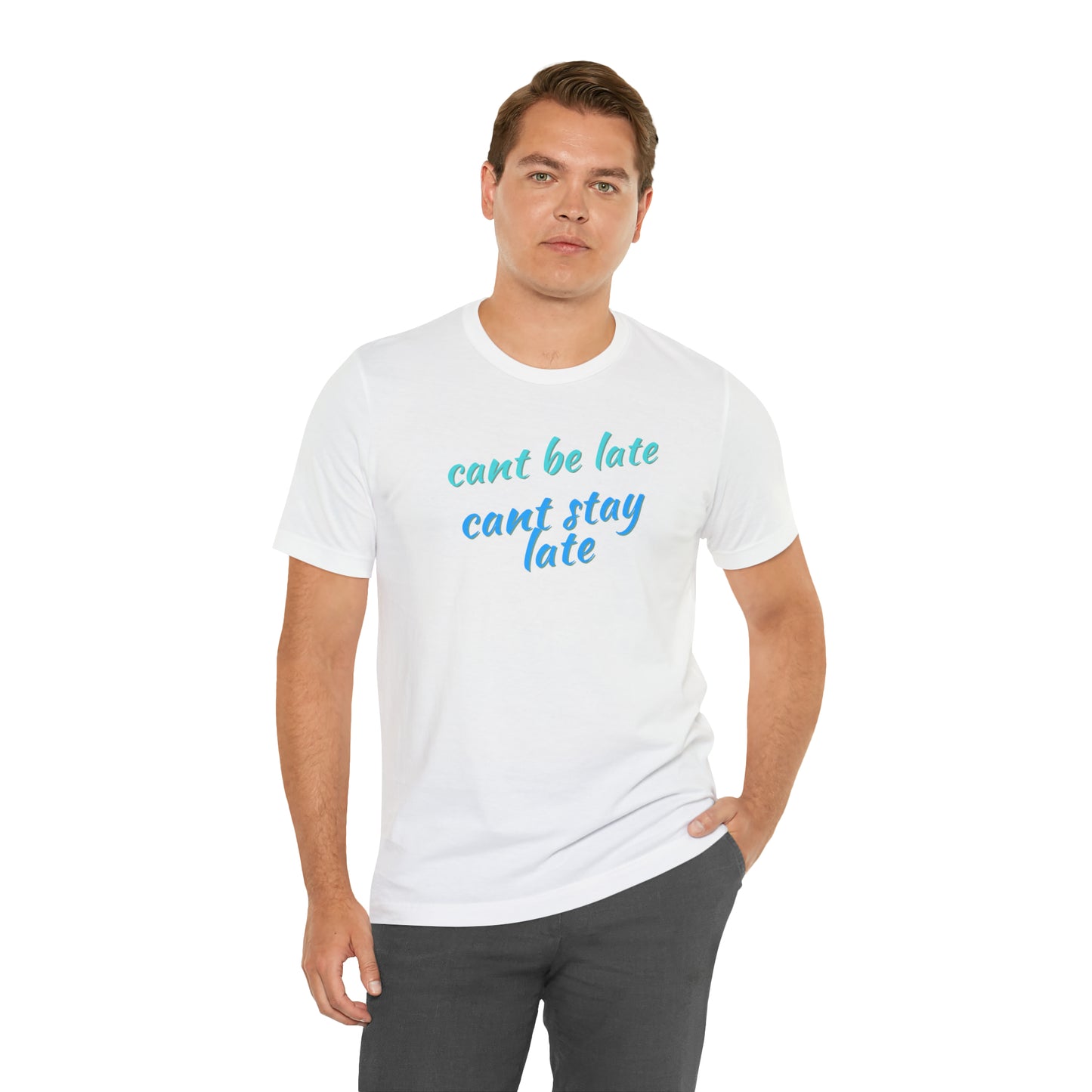 Unisex Funny Cant Be Late Cant Stay Late Work Shirt, Gift for Bosses