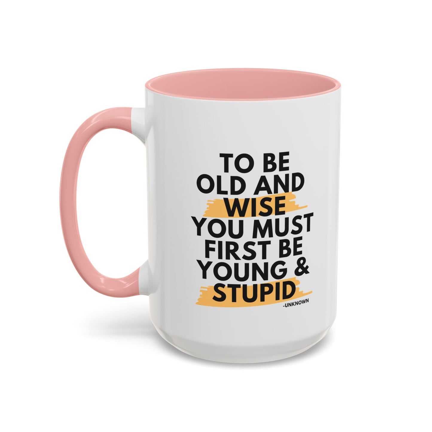 11oz/15oz Funny Old and Wise Young and Stupid Coffee Mug