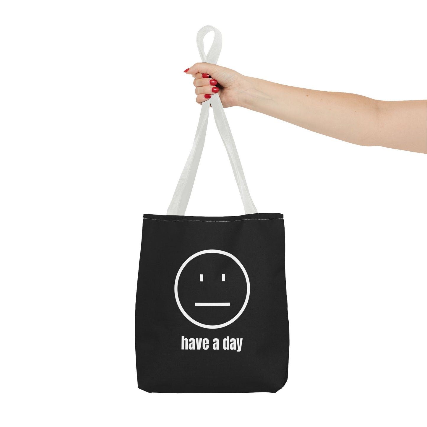 Unisex Straight Face Have A Day Tote Bag