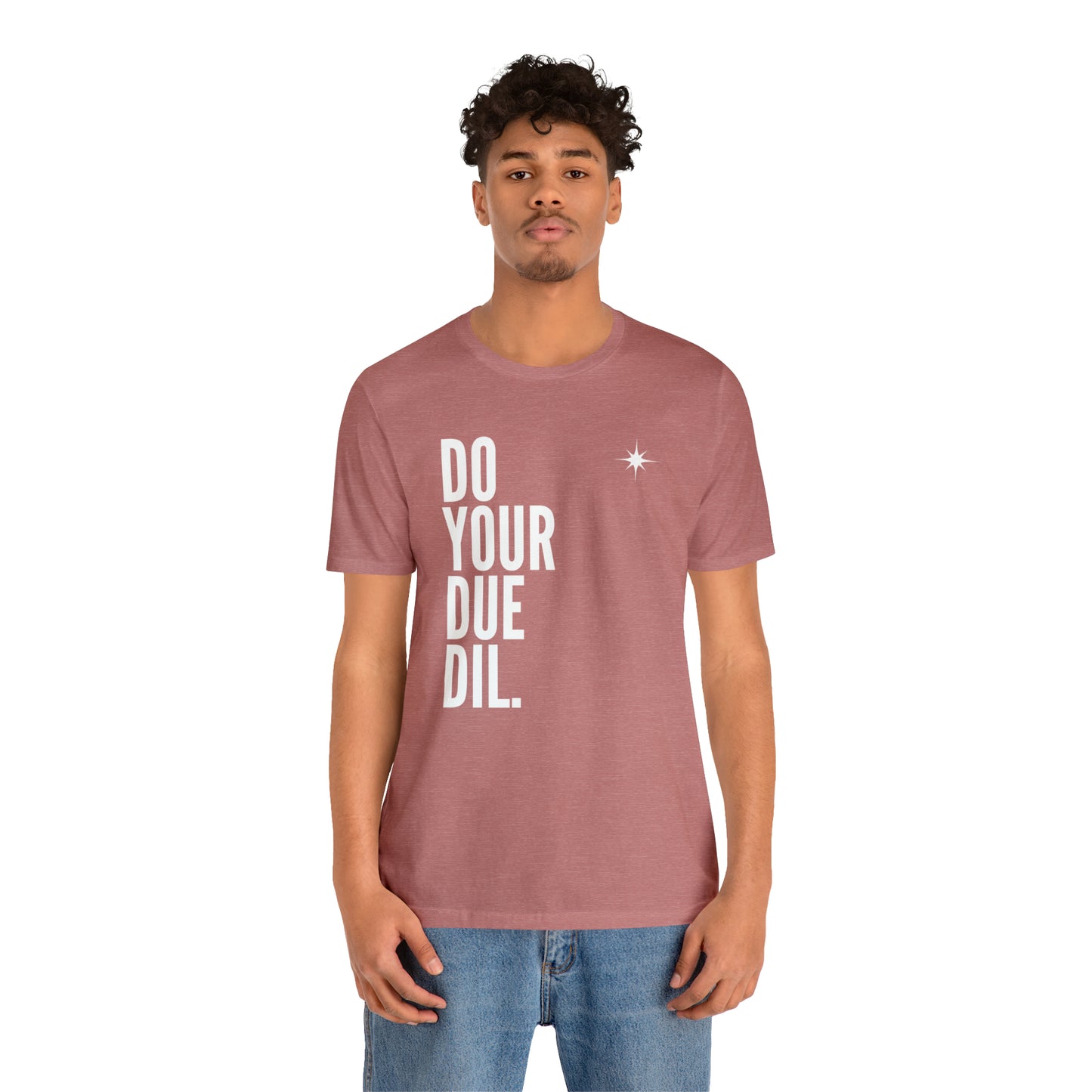 Unisex Jersey Short Sleeve Do Your Due Diligence T-Shirt