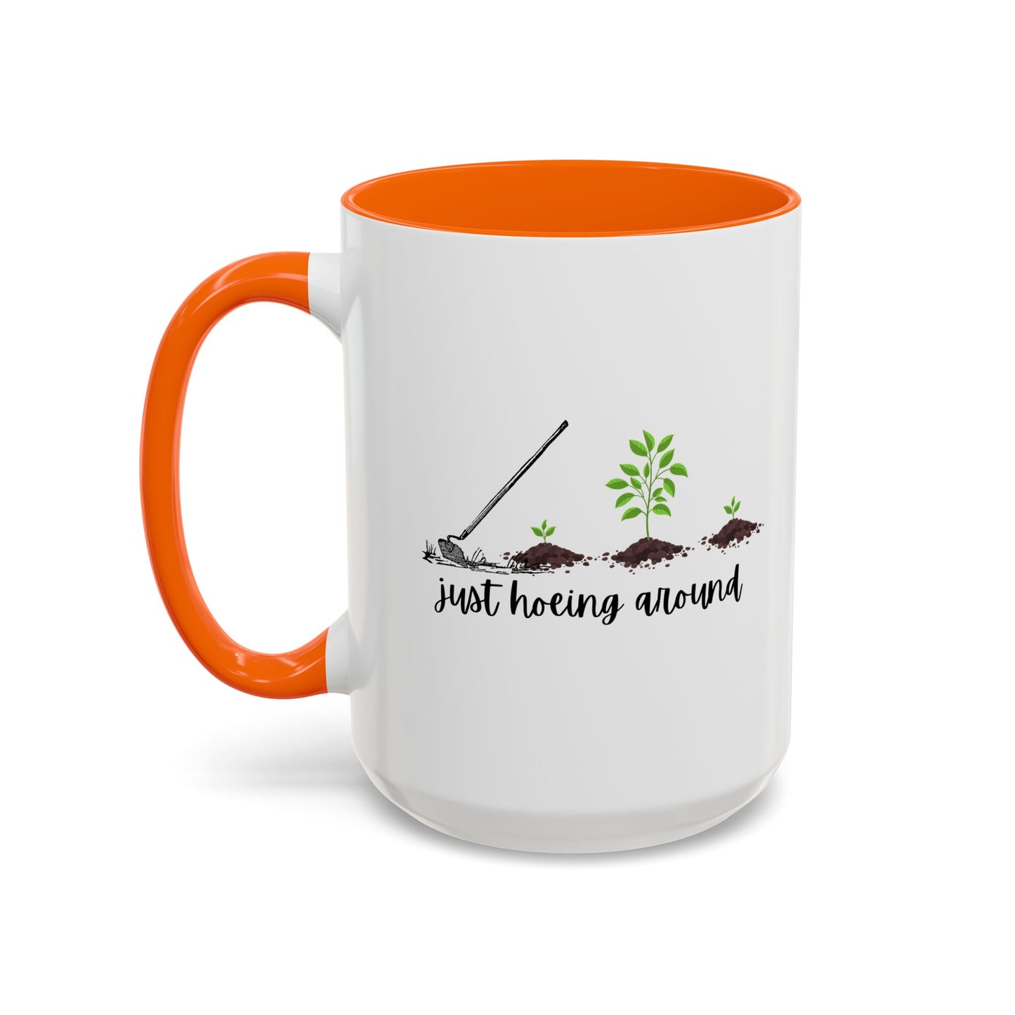 11oz/15oz Just Hoeing Around Gardening Club Coffee Mug