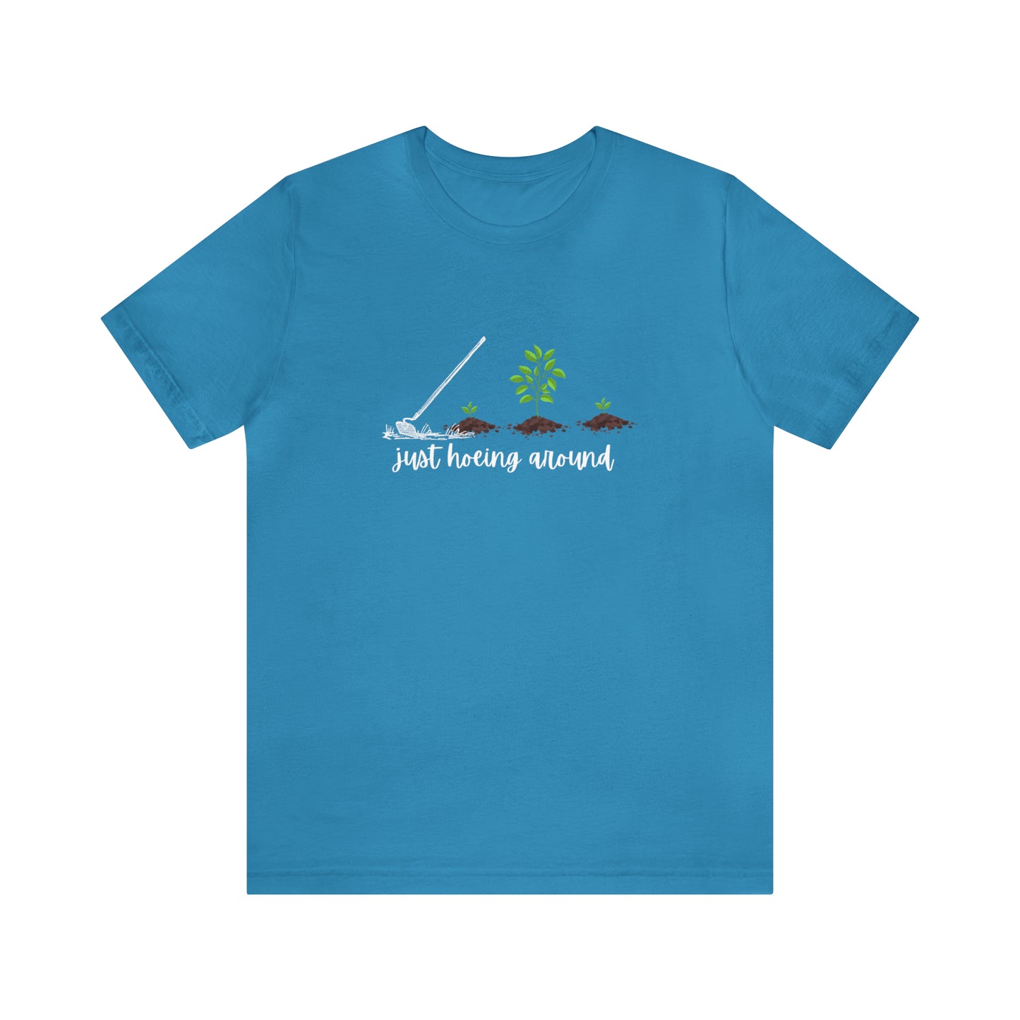 Unisex Just Hoeing Around Gardening T-Shirt