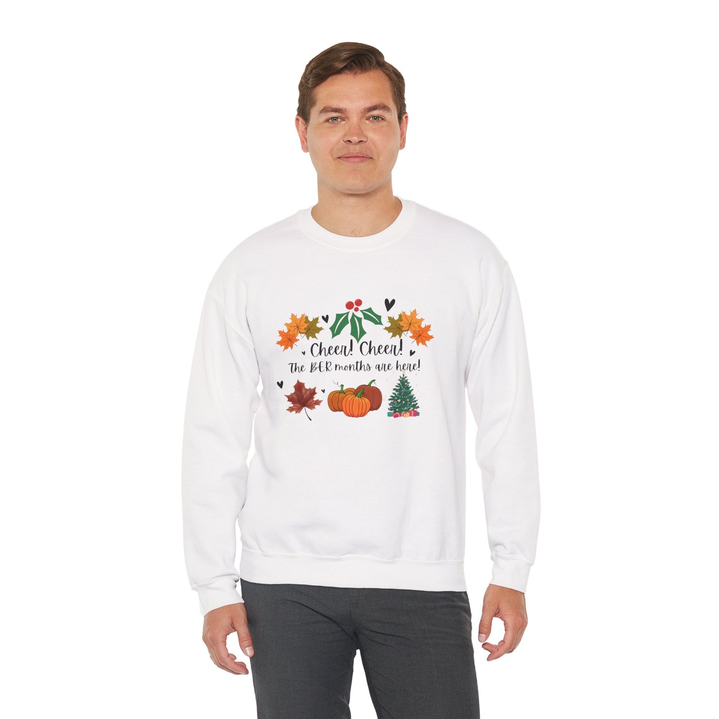 Unisex Heavy Blend™ Crewneck  Cheer! Cheer! The BER Months Are Here! Sweatshirt