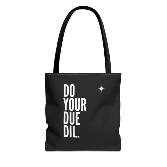 Unisex Do Your Due Diligence Tote Bag