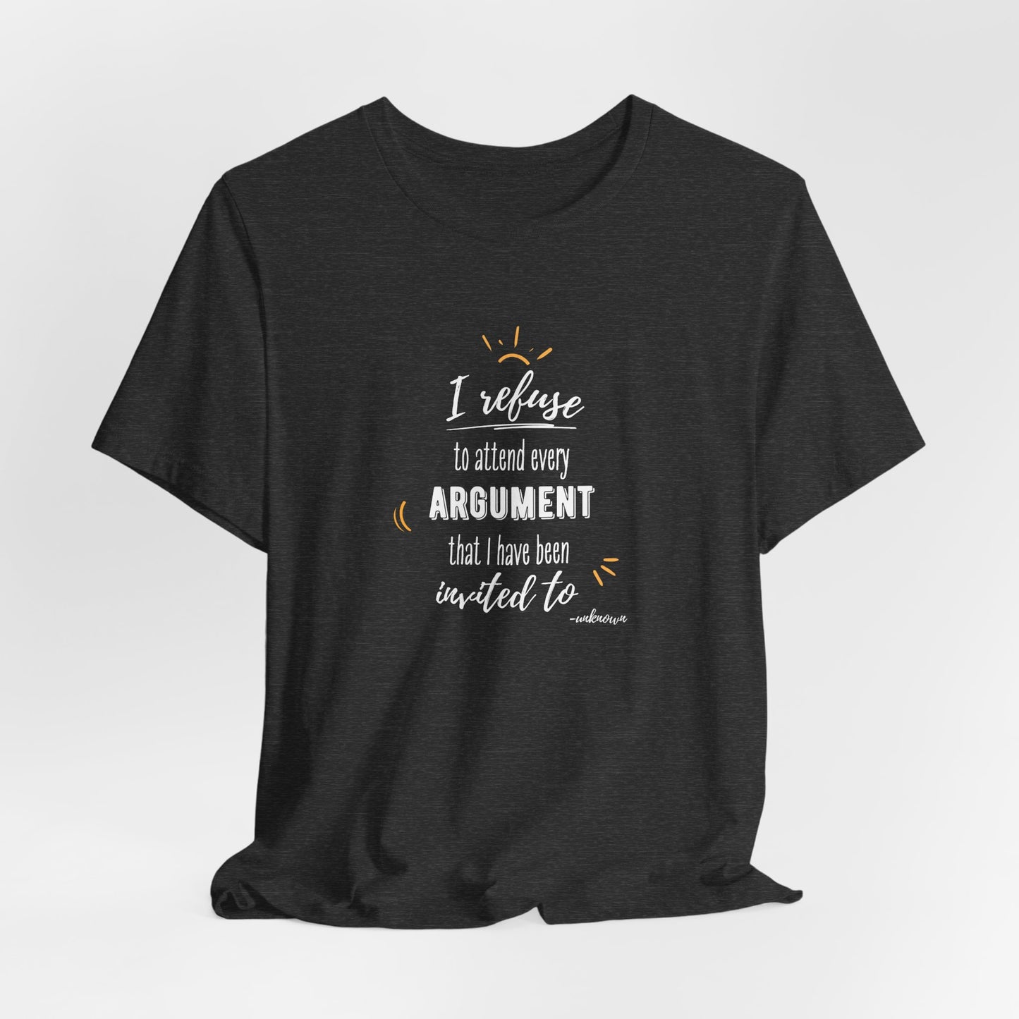 Unisex Self Love I Refuse Arguments Self Preservation Setting Boundaries T-Shirt