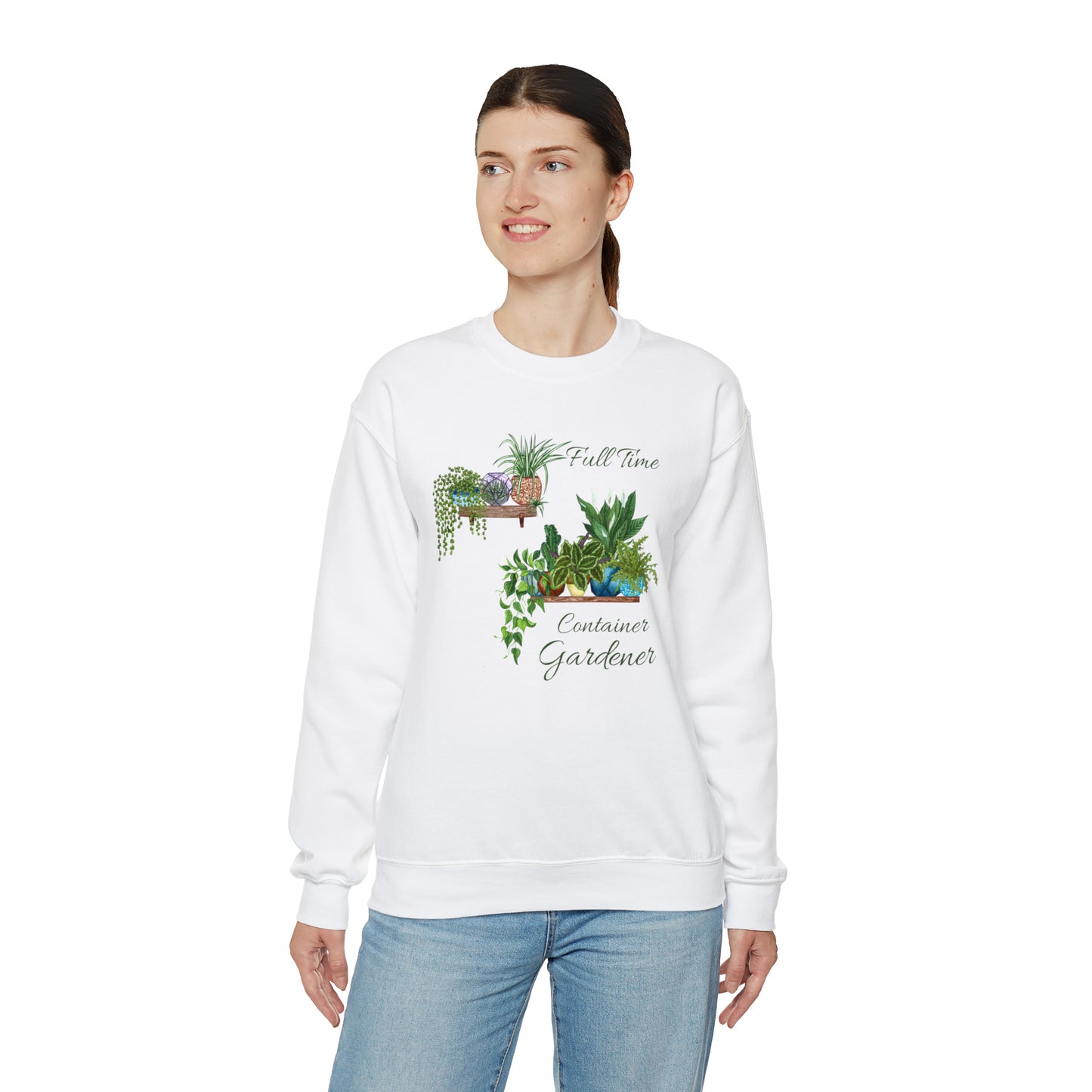 Unisex Garden Themed Full Time Container Gardener Sweatshirt