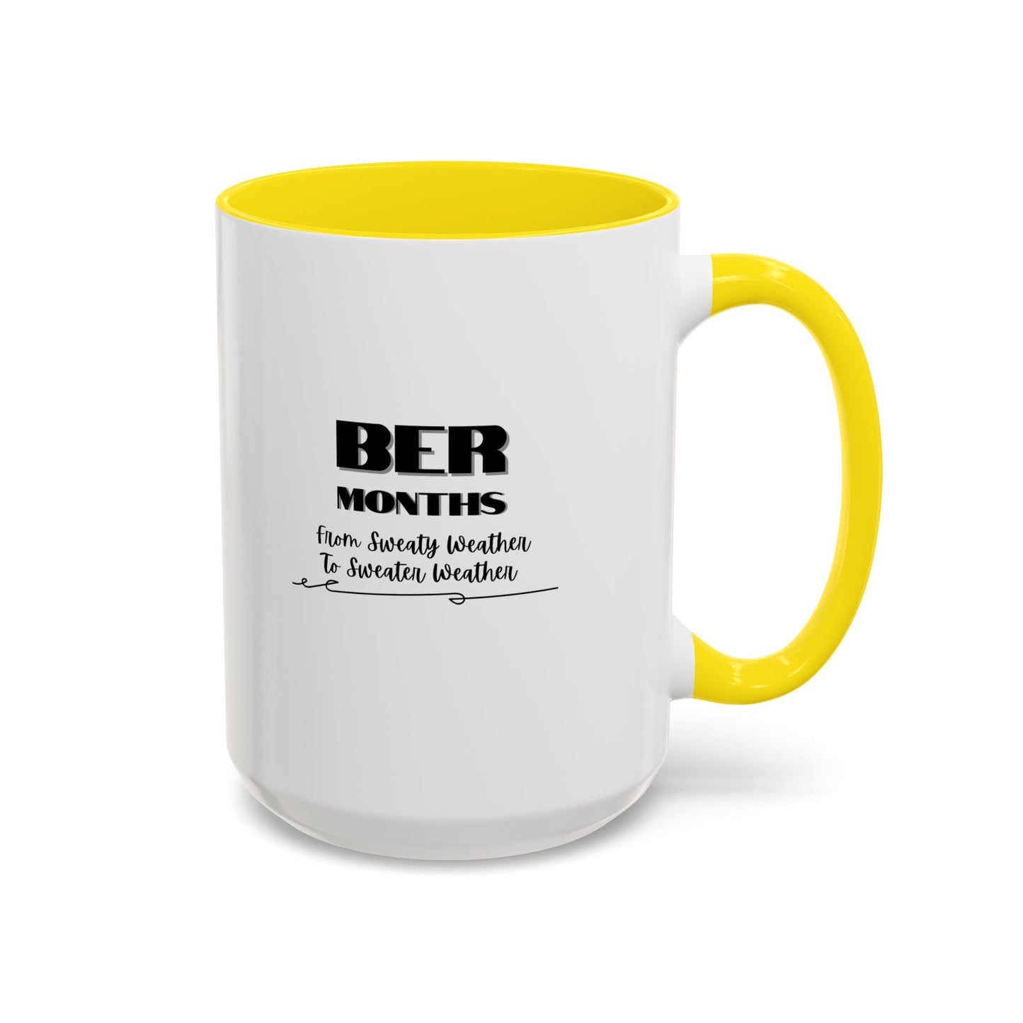 11oz/15oz BER Months From Sweaty Weather to Sweaty Weather Coffee Mug