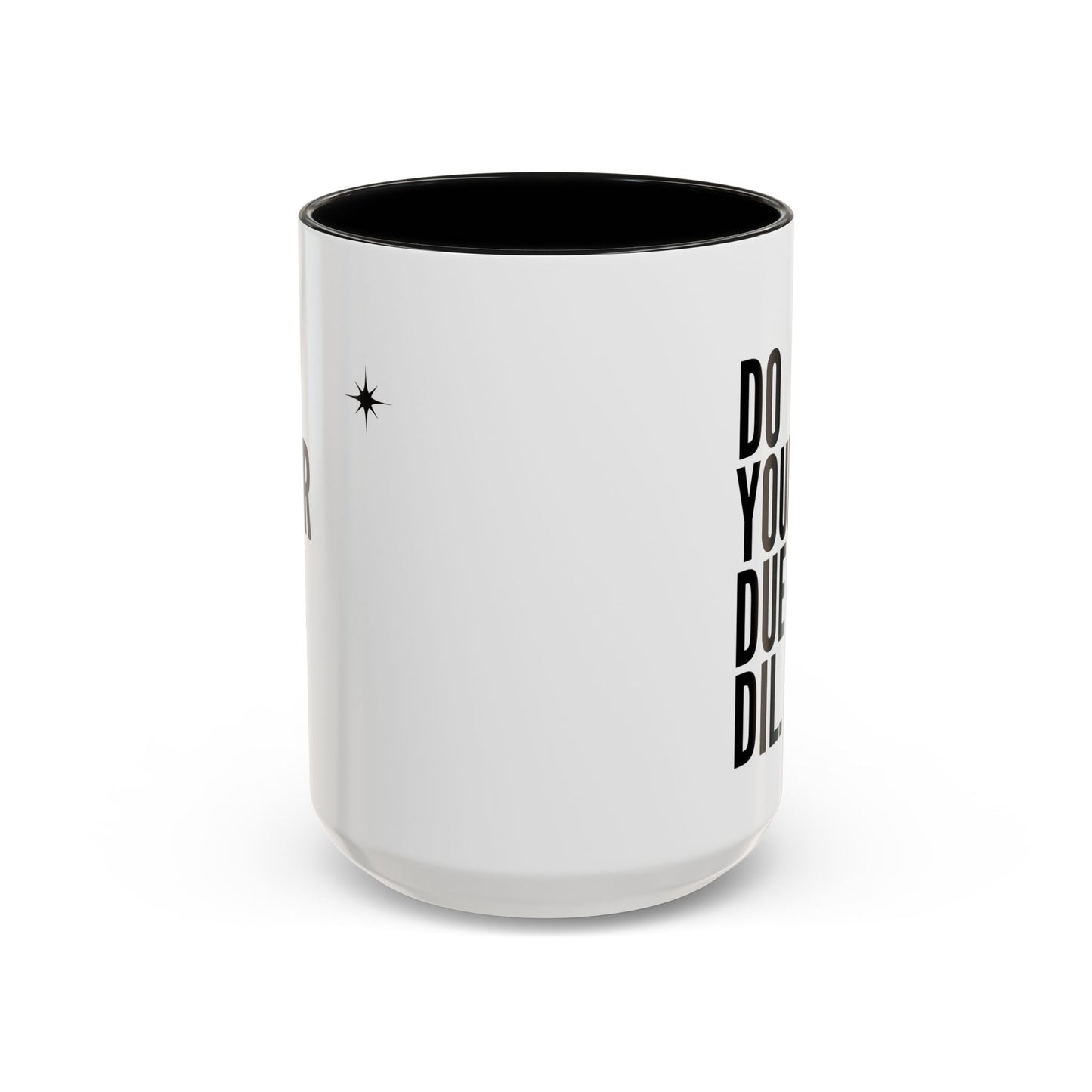 11oz/15oz Do Your Due Diligence Coffee Mug