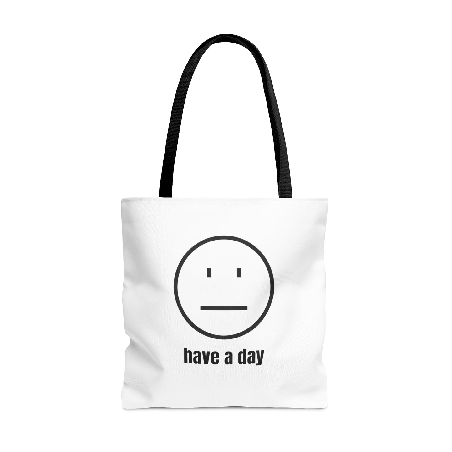 Unisex Straight Face Have A Day Tote Bag