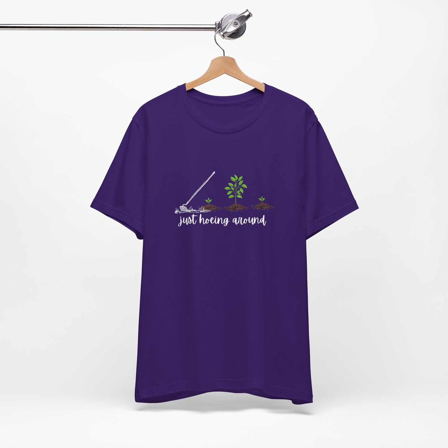 Unisex Just Hoeing Around Gardening T-Shirt