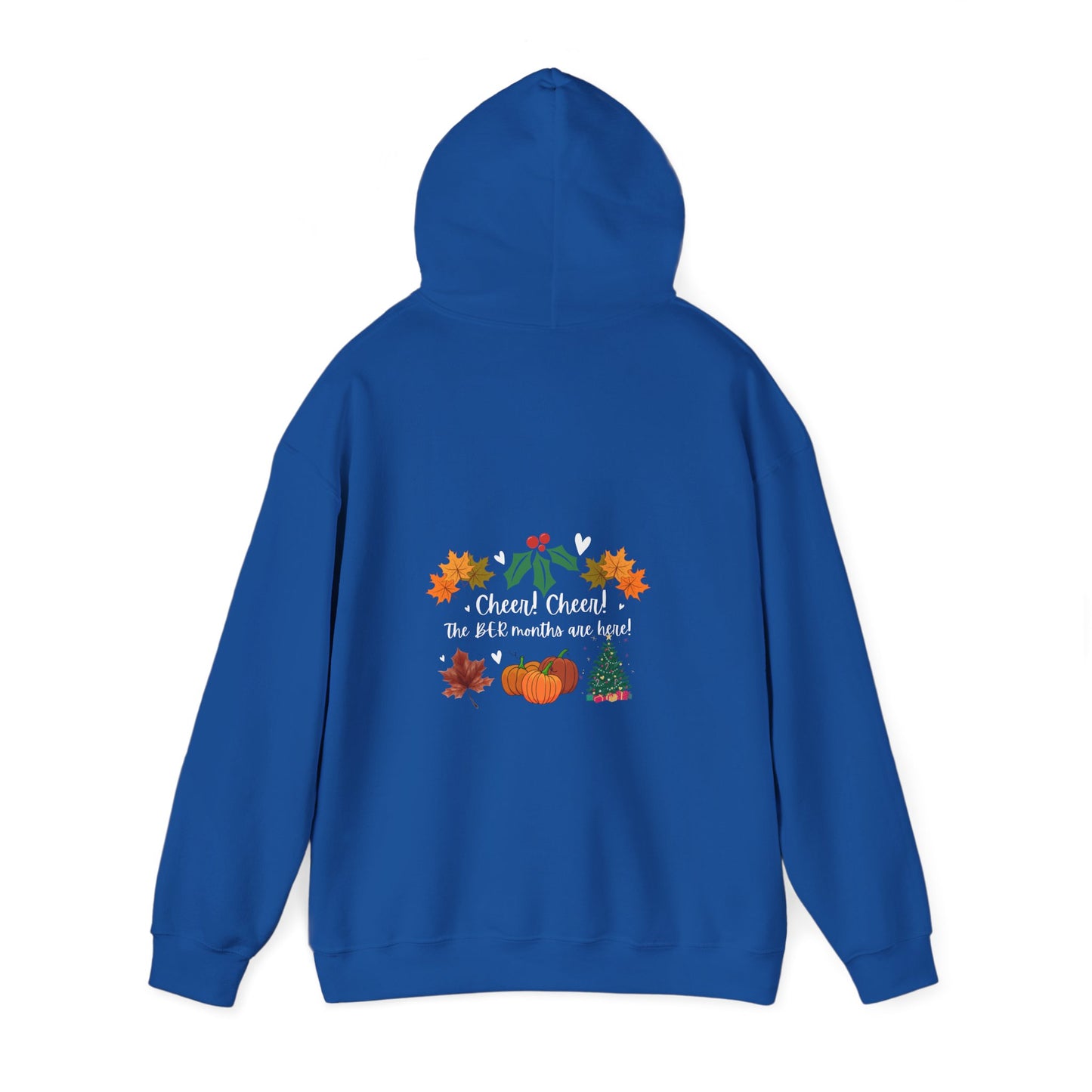 Unisex Fall and Winter Cheer! Cheer! The BER Months Are Here! Hooded Sweatshirt