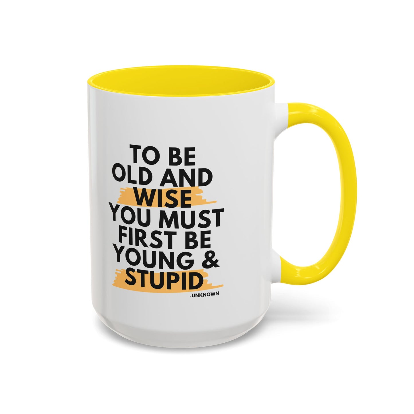 11oz/15oz Funny Old and Wise Young and Stupid Coffee Mug